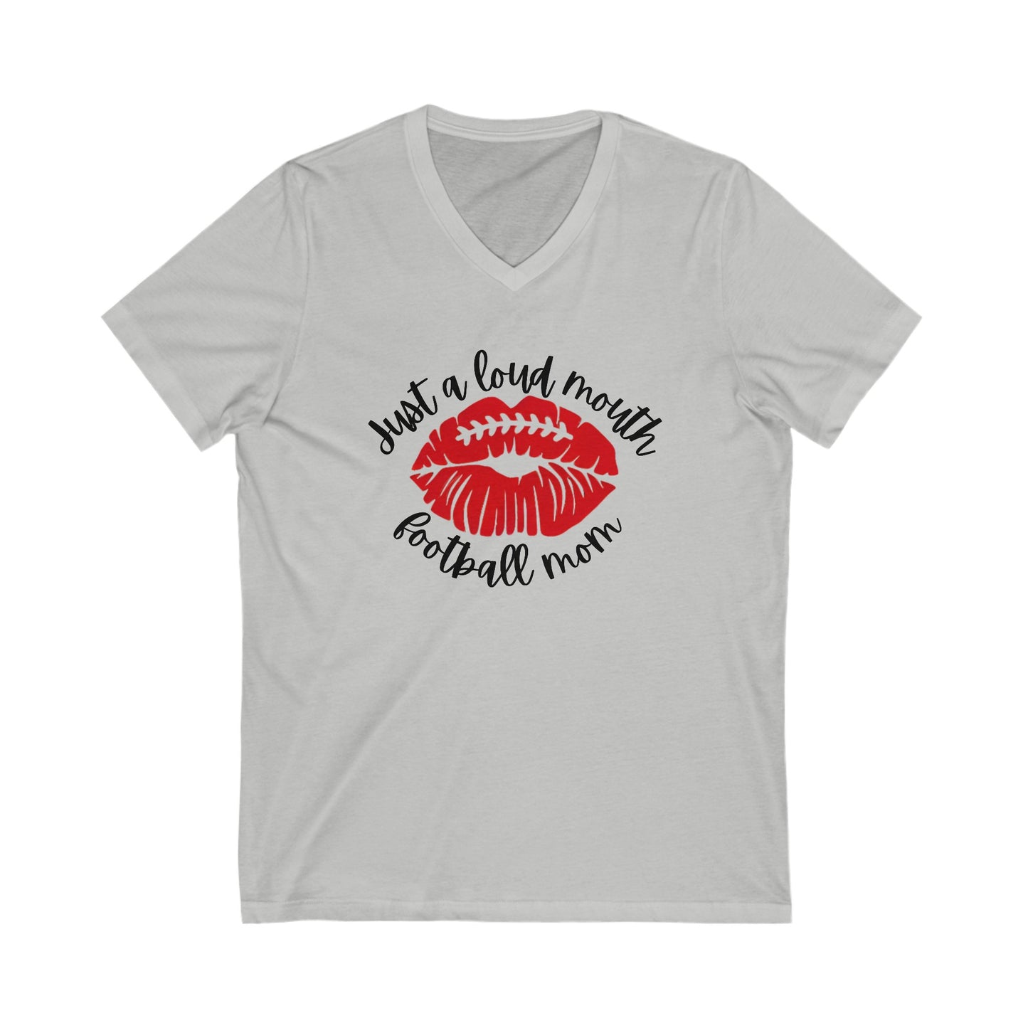 Just a Loud Mouth Football Mom - Jersey Short Sleeve V-Neck Tee - Football Mama
