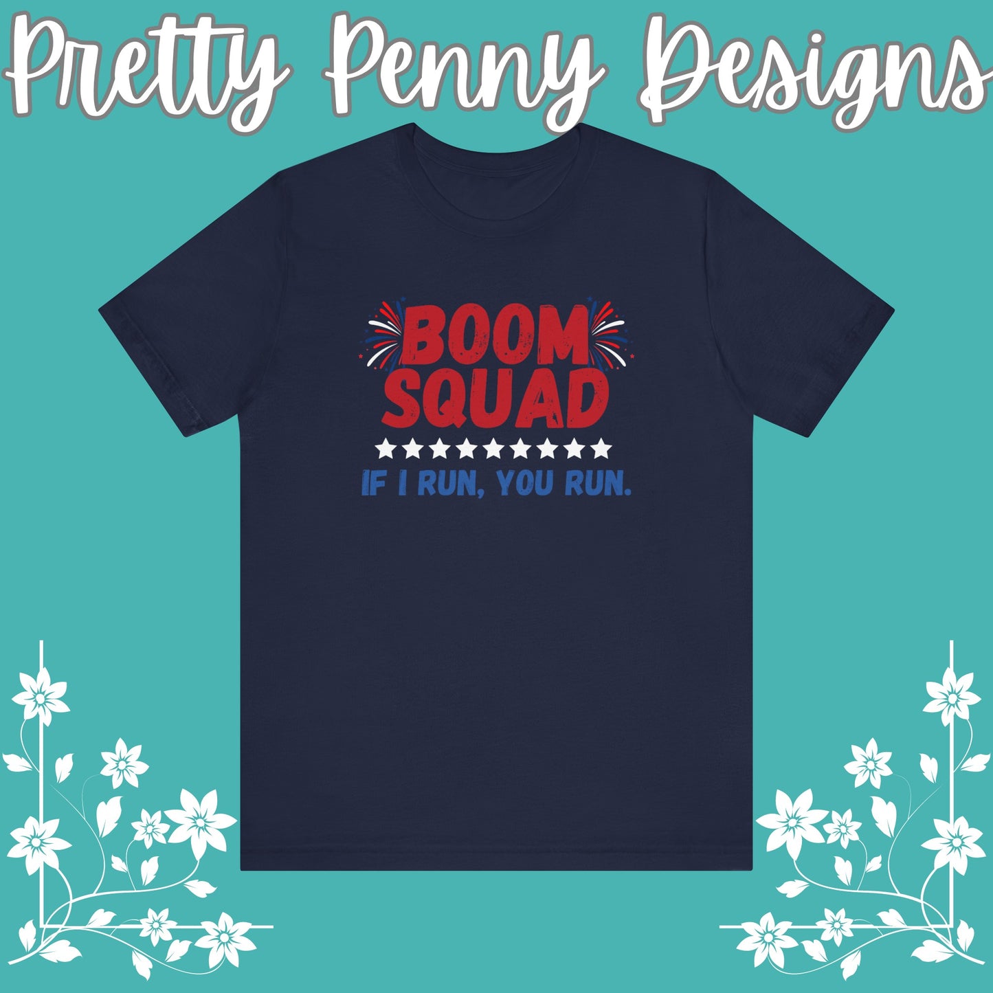 Boom Squad - If I Run, You Run. - Celebrate Independence Day in Style with Our July 4th T-Shirt