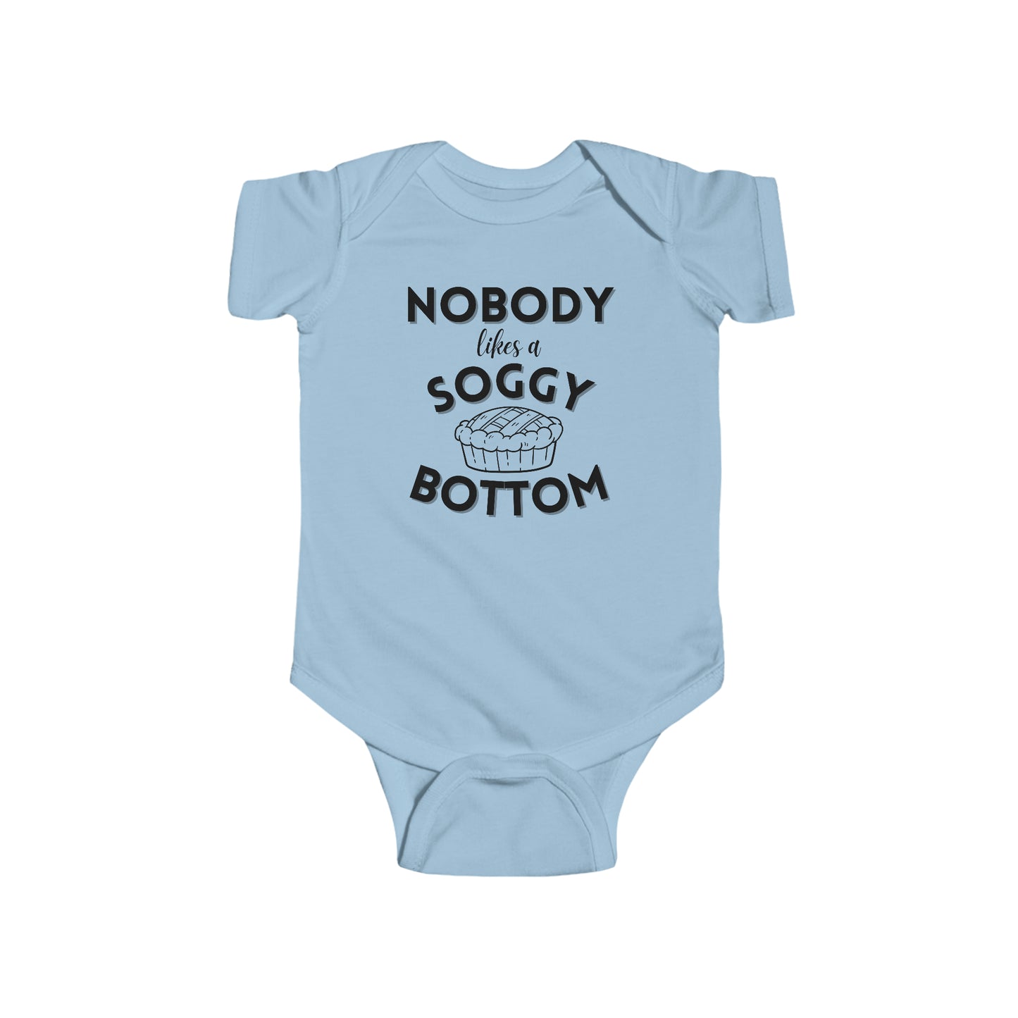 Adorable Infant Onesie - Nobody Likes a Soggy Bottom - Great British Baking Show Inspired Baby Outfit