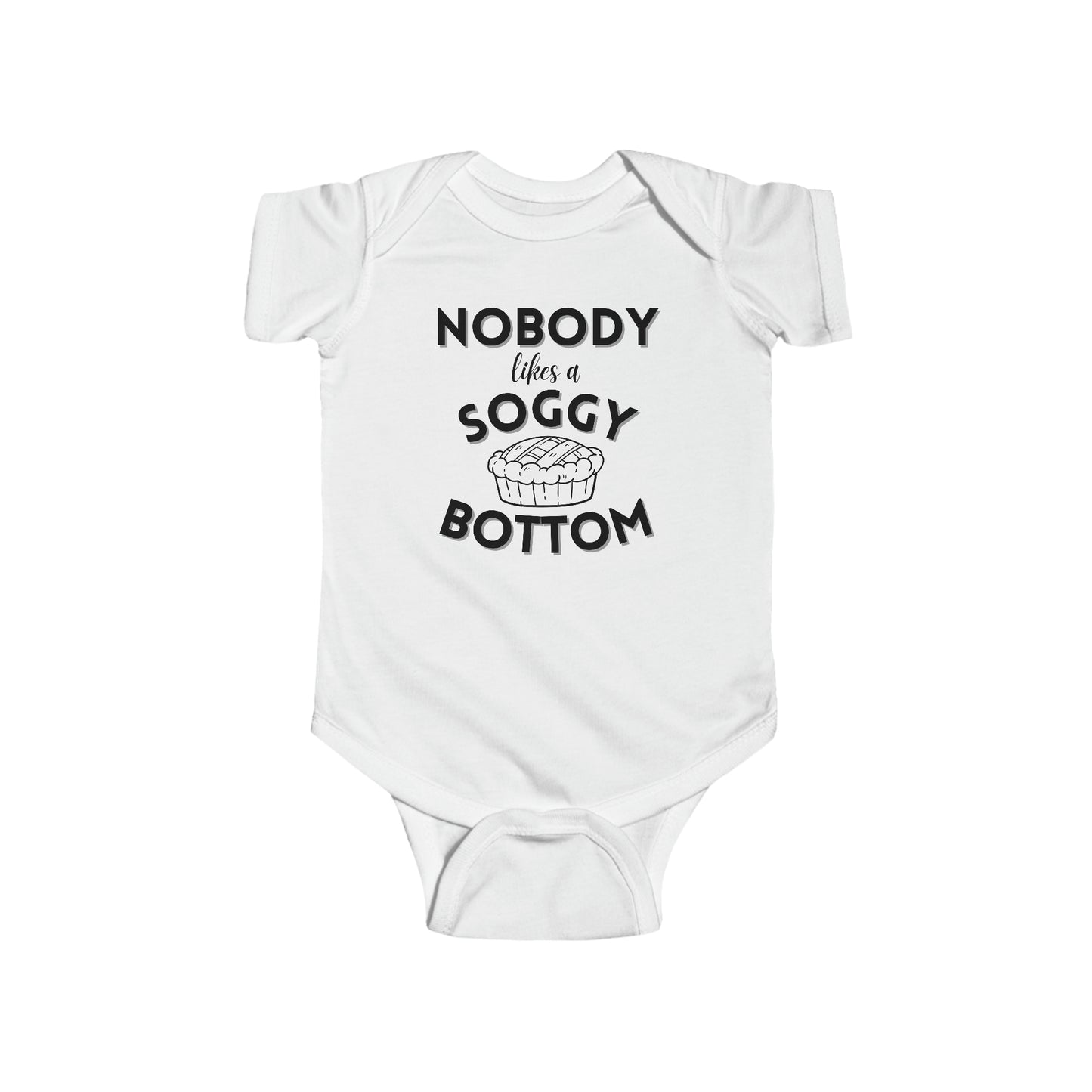 Adorable Infant Onesie - Nobody Likes a Soggy Bottom - Great British Baking Show Inspired Baby Outfit