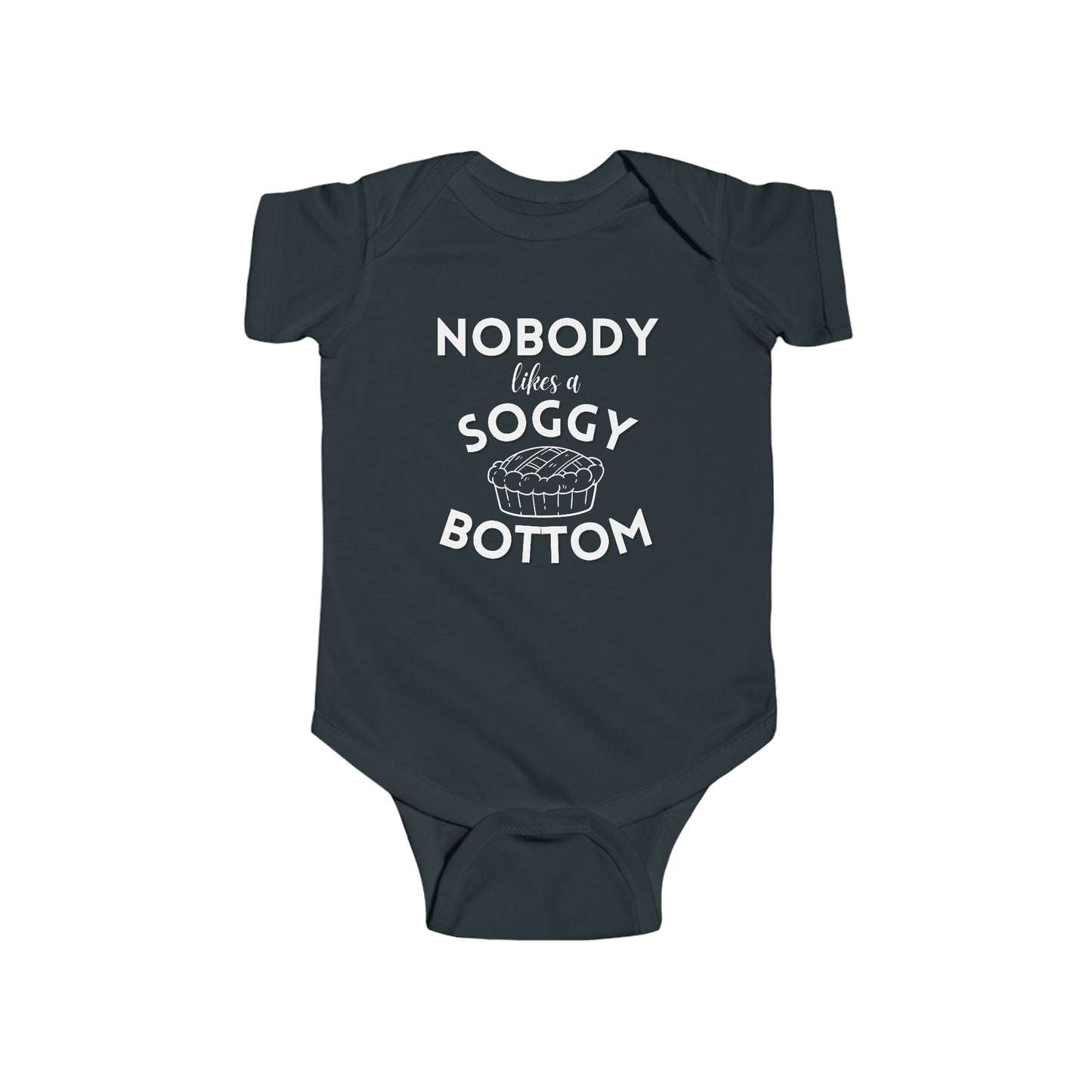 Adorable Infant Onesie - Nobody Likes a Soggy Bottom - Great British Baking Show Inspired Baby Outfit