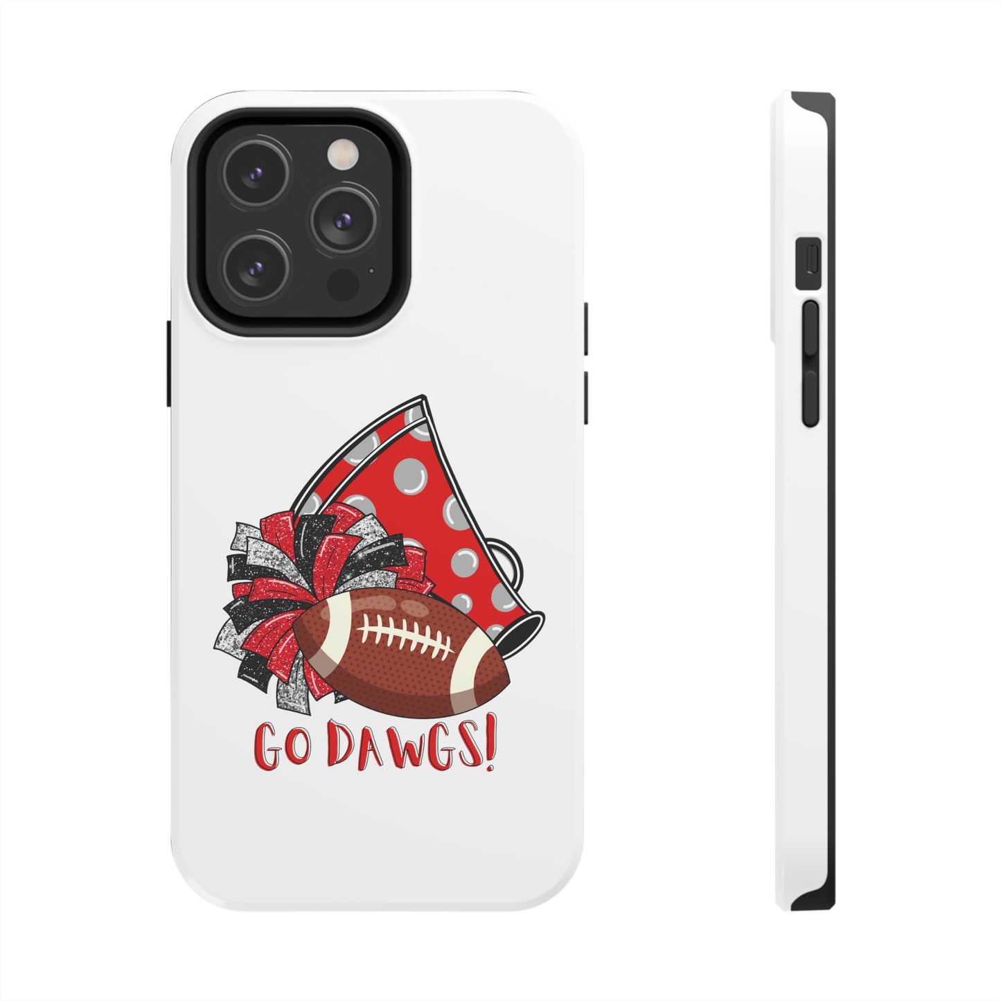 Go Dawgs! - iPhone Case - UGA Football Fan - iPhone 12, 13, 14, Mini, Pro, Pro Max, etc.