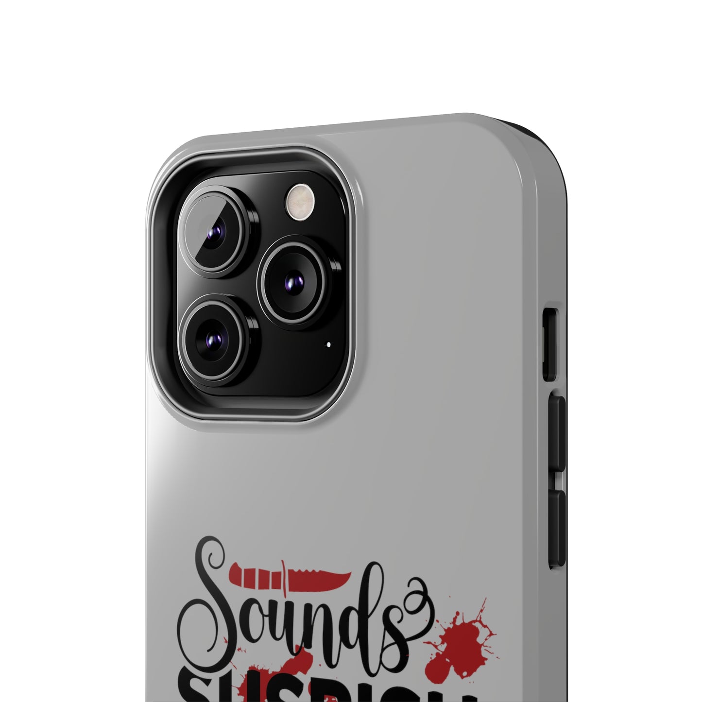 Sounds Suspish I'm In - Phone Case - iPhone 12, 13, 14 Pro, Pro Max - Gray