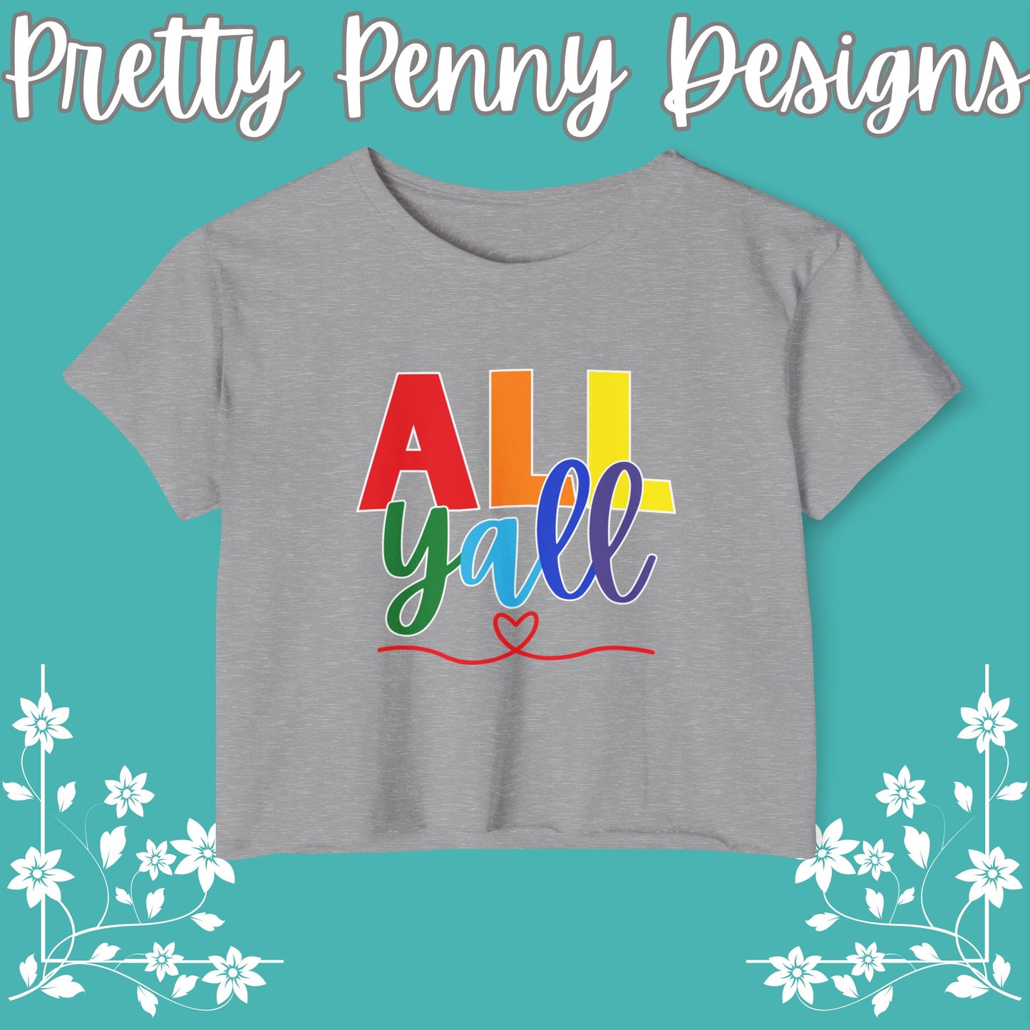 All Y'all - Celebrate Pride - Festival Crop Top