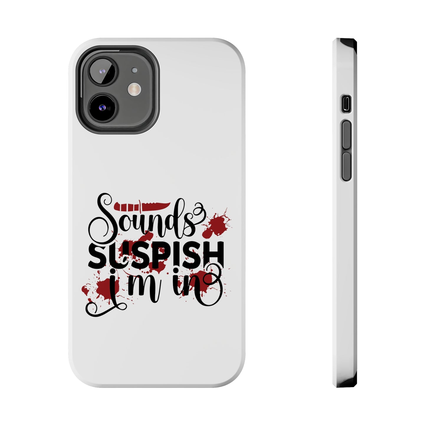 Sounds Suspish I'm In - Phone Case - iPhone 12, 13, 14 Pro, Pro Max - Gray