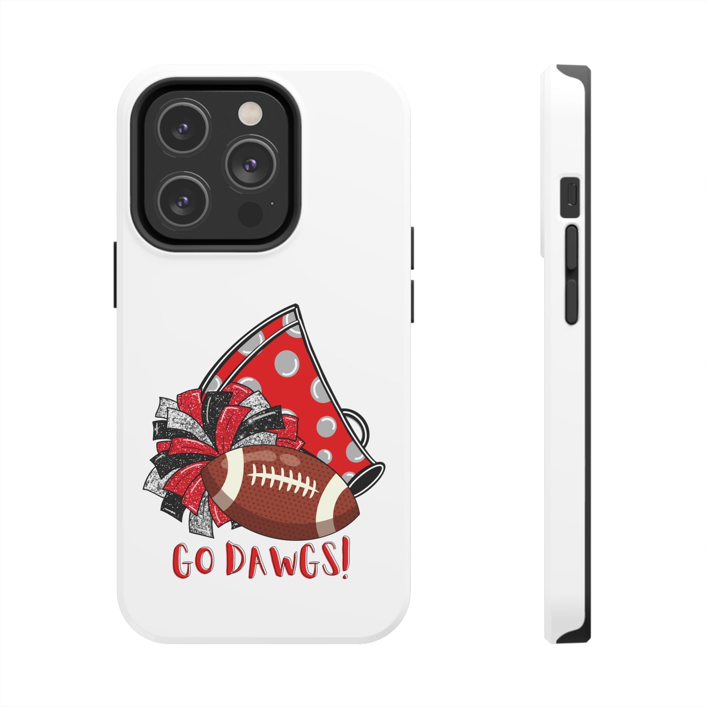 Go Dawgs! - iPhone Case - UGA Football Fan - iPhone 12, 13, 14, Mini, Pro, Pro Max, etc.