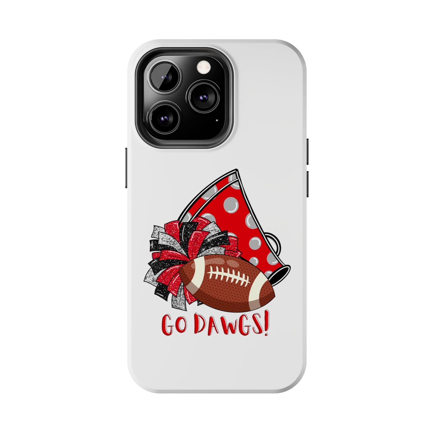 Go Dawgs! - iPhone Case - UGA Football Fan - iPhone 12, 13, 14, Mini, Pro, Pro Max, etc.