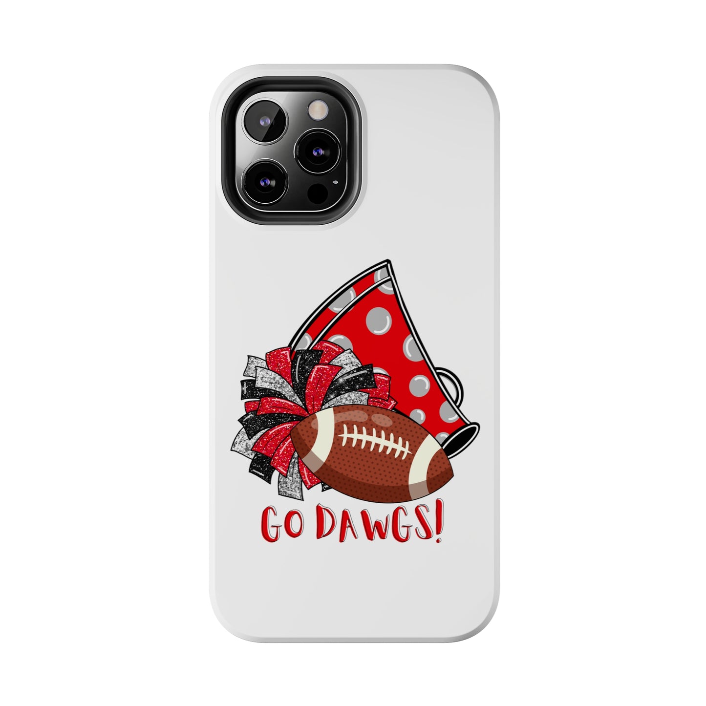 Go Dawgs! - iPhone Case - UGA Football Fan - iPhone 12, 13, 14, Mini, Pro, Pro Max, etc.