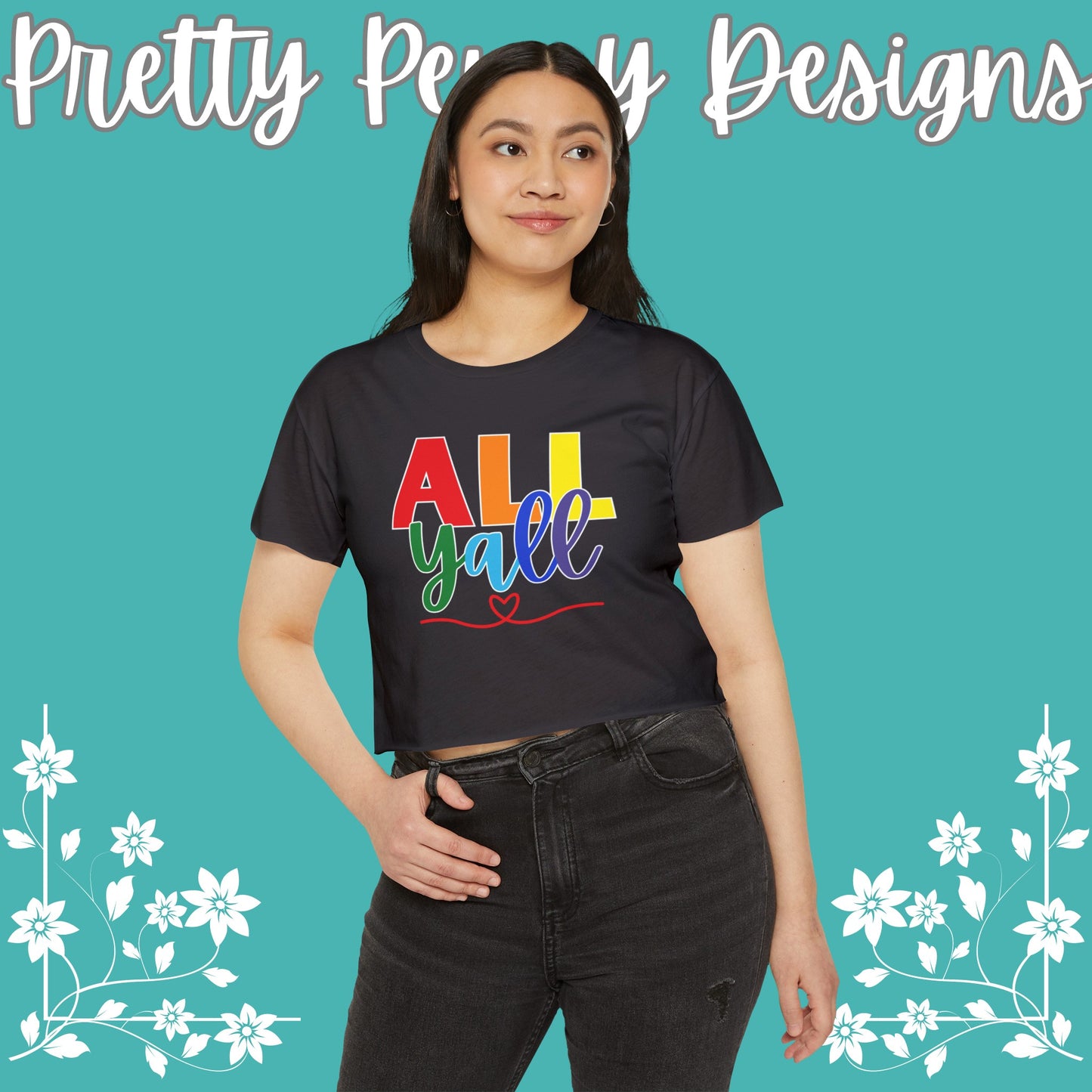 All Y'all - Celebrate Pride - Festival Crop Top