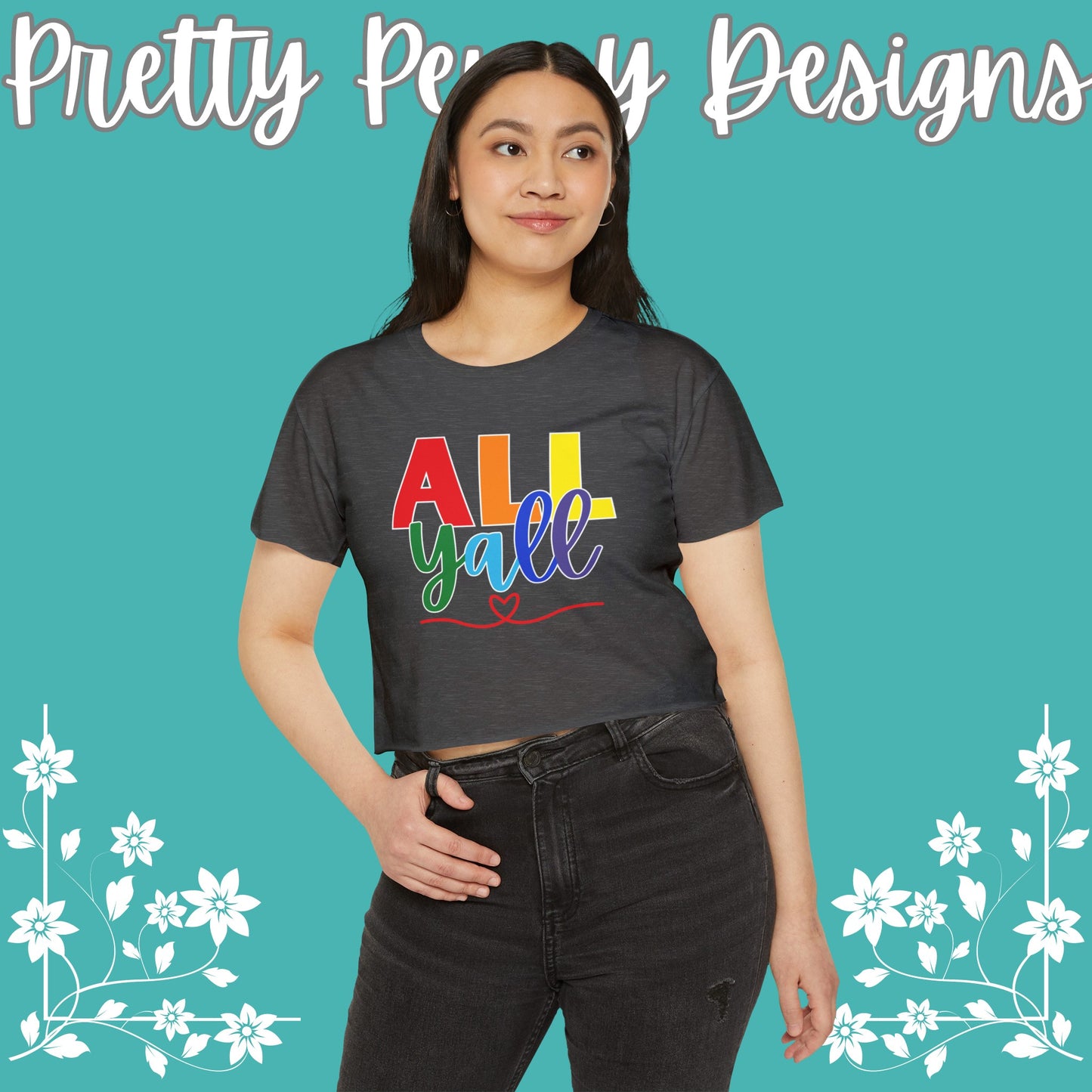 All Y'all - Celebrate Pride - Festival Crop Top