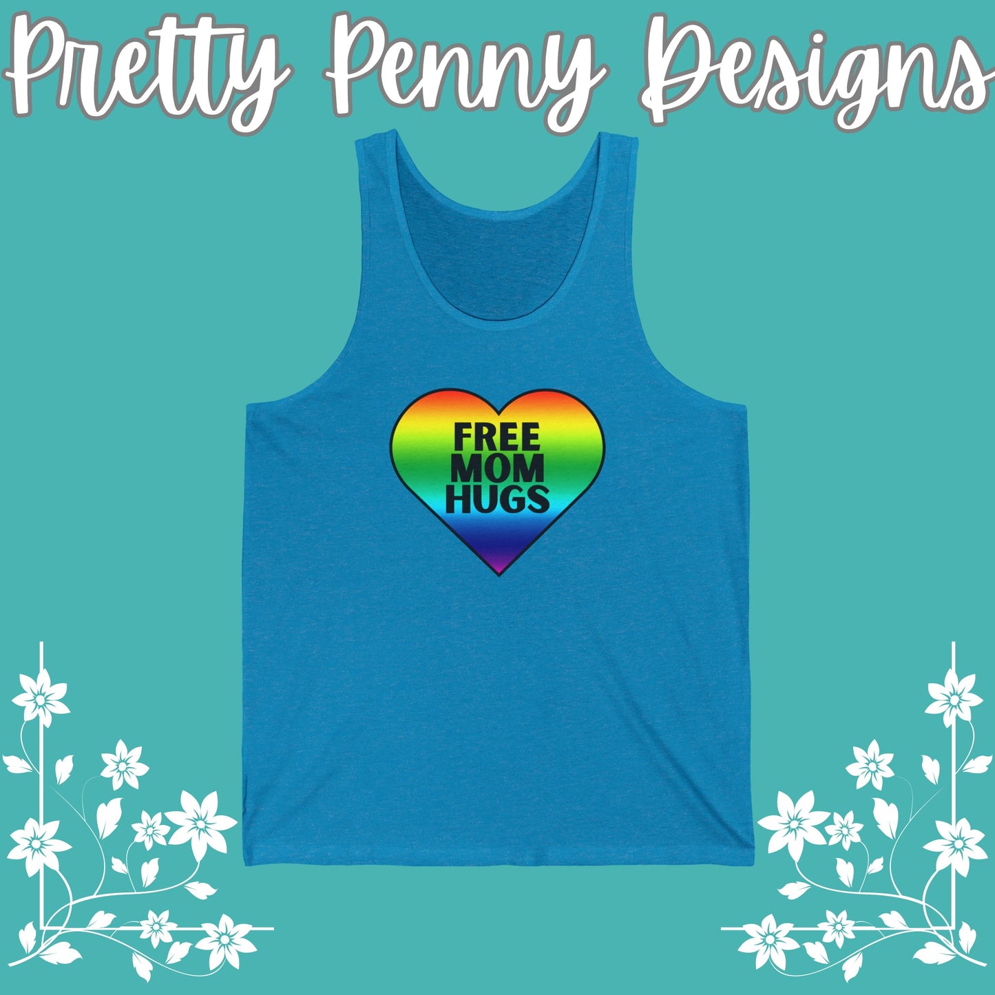 Free Mom Hugs - Celebrate Pride - Unisex Jersey Tank - Multiple Color Options