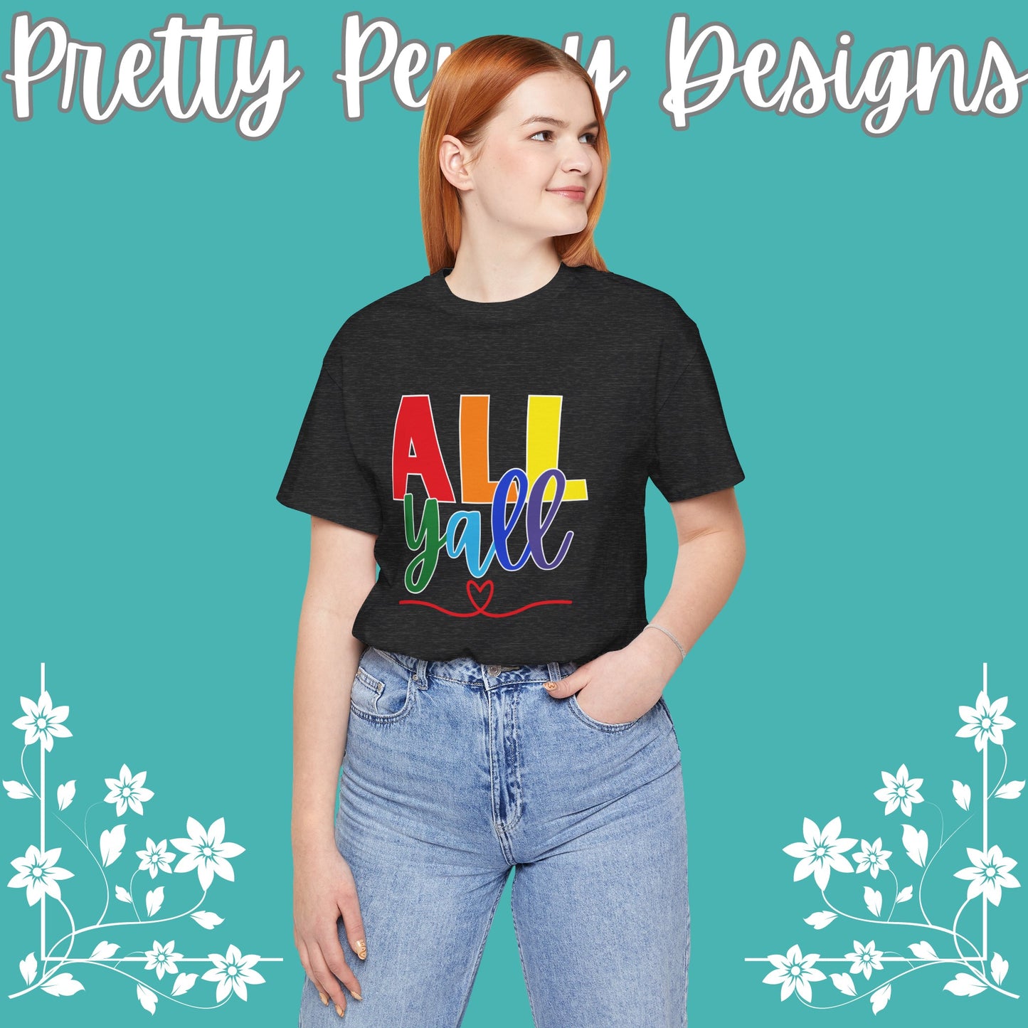 All Y'all - Jersey Short Sleeve Tee - Celebrate Pride - Express Delivery!