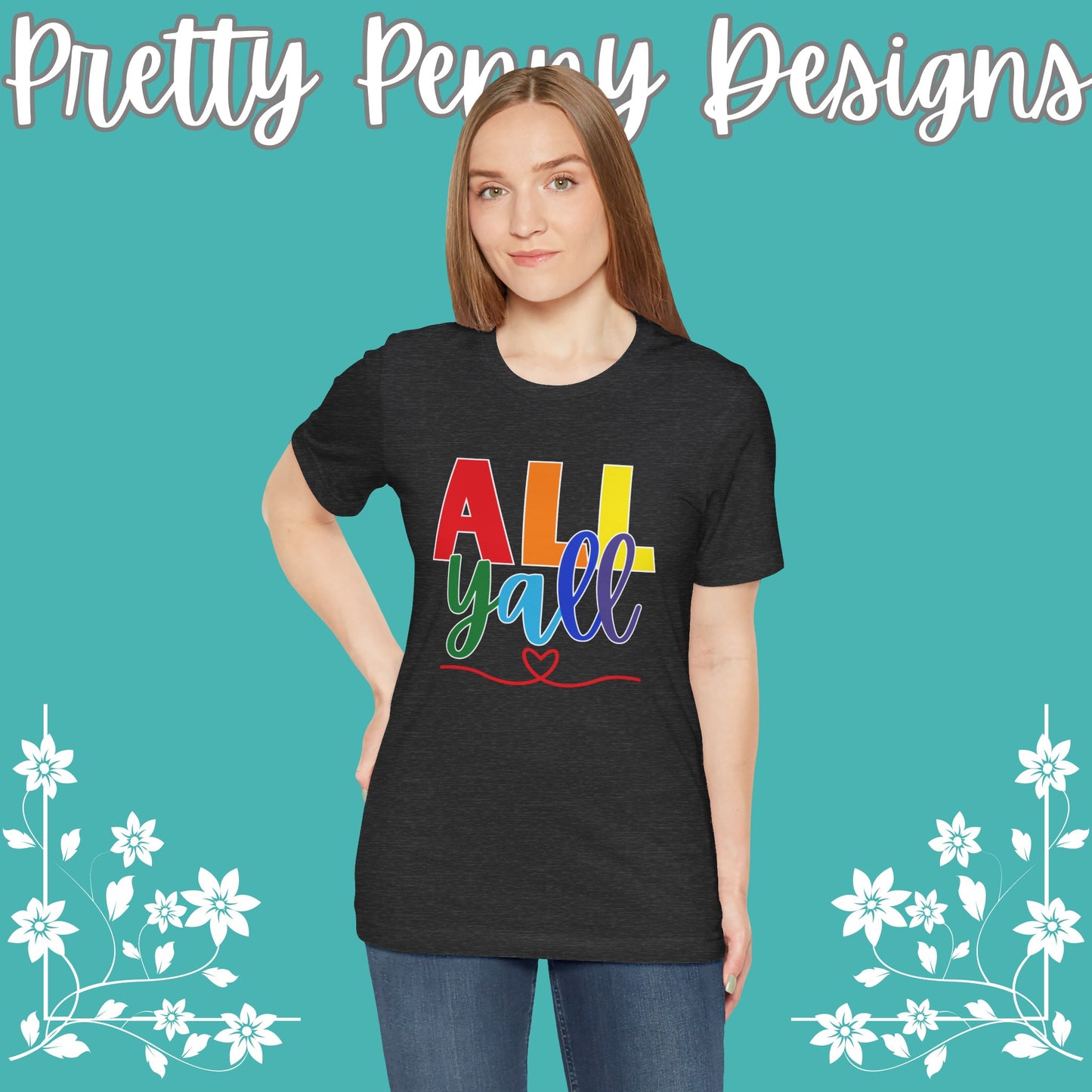 All Y'all - Jersey Short Sleeve Tee - Celebrate Pride - Express Delivery!