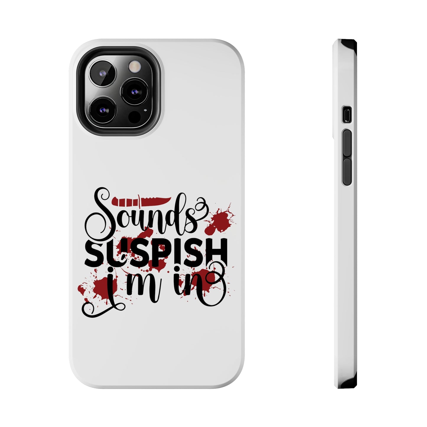 Sounds Suspish I'm In - Phone Case - iPhone 12, 13, 14 Pro, Pro Max - Gray