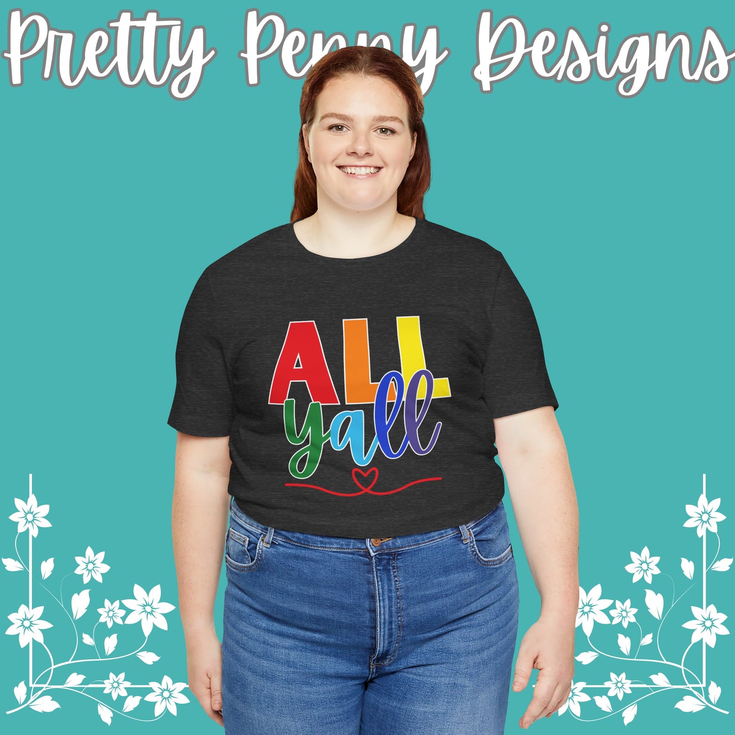 All Y'all - Jersey Short Sleeve Tee - Celebrate Pride - Express Delivery!