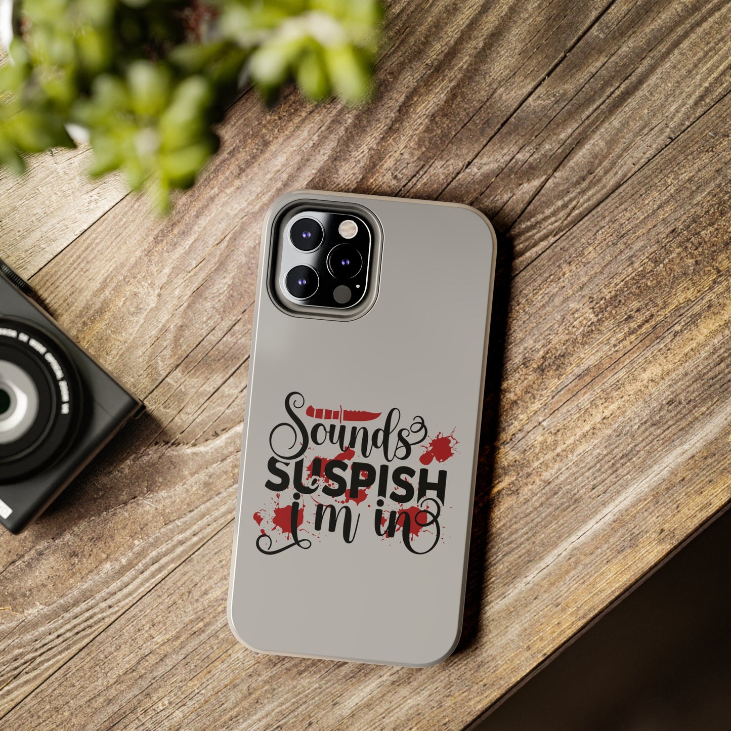 Sounds Suspish I'm In - Phone Case - iPhone 12, 13, 14 Pro, Pro Max - Gray