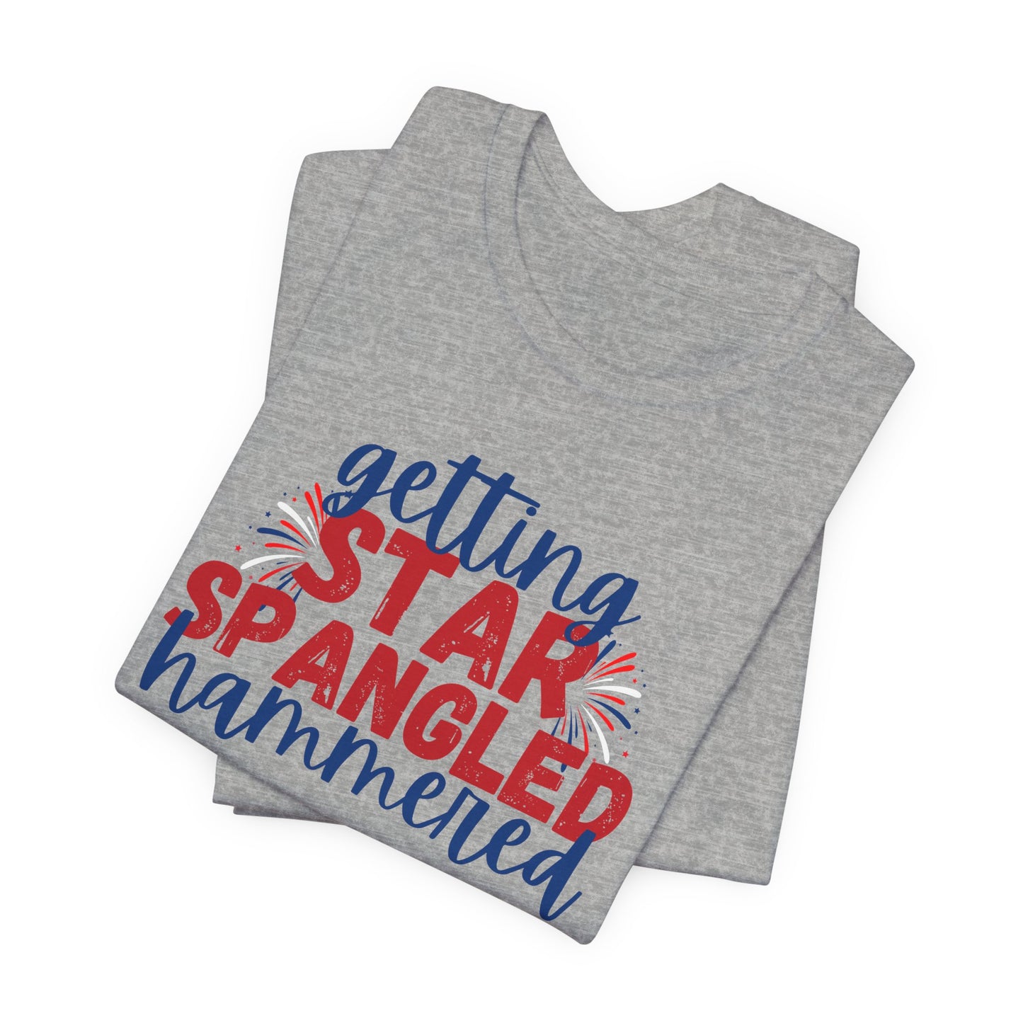 Getting Star Spangled Hammered - Celebrate Independence Day in Style with Our July 4th T-Shirt