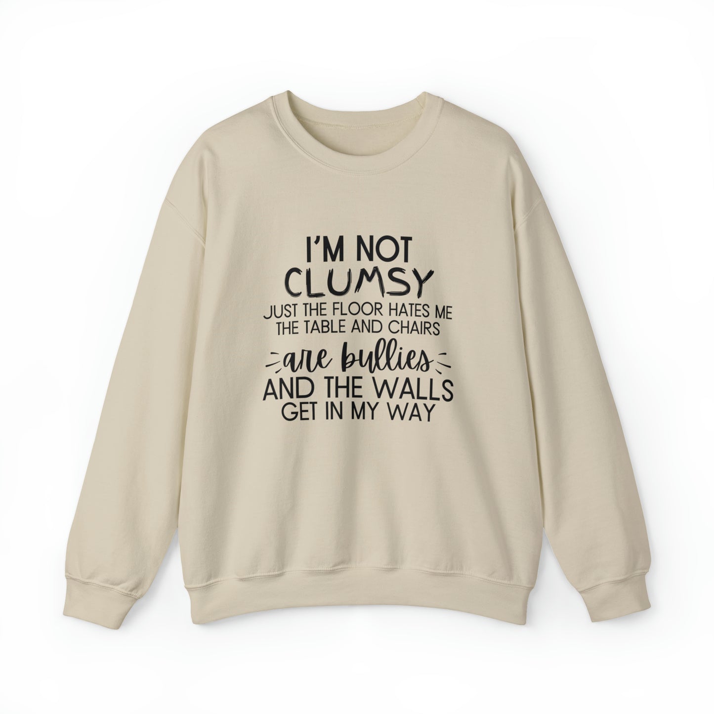 I'm Not Clumsy - Crewneck Sweatshirt - Quirky Humor