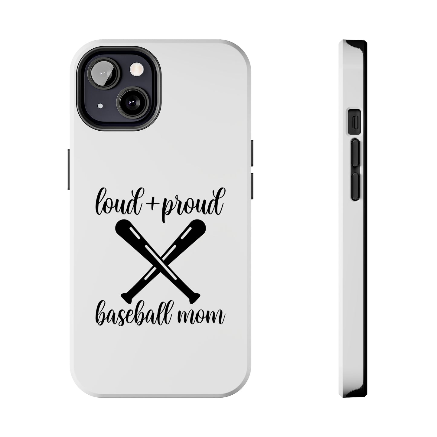 Loud & Proud Baseball Mom - Phone Case