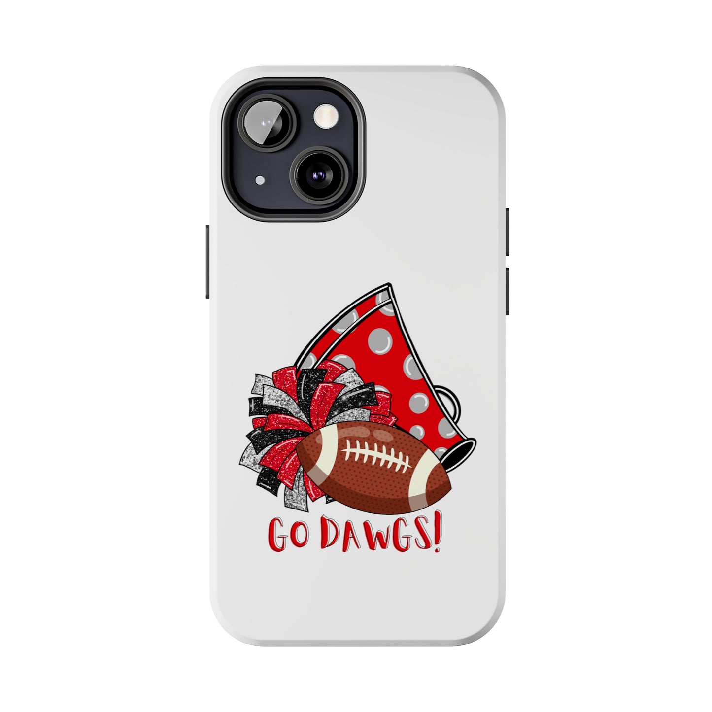 Go Dawgs! - iPhone Case - UGA Football Fan - iPhone 12, 13, 14, Mini, Pro, Pro Max, etc.