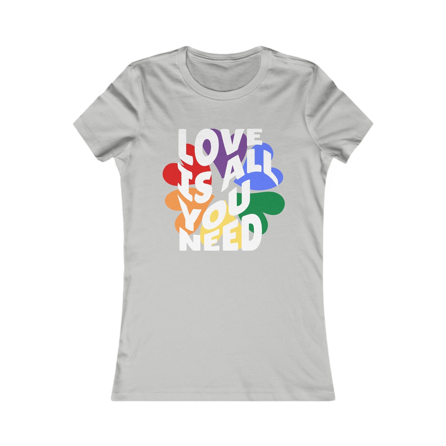 Love is All You Need - Soft Cut Favorite Tee - Celebrate Love and Diversity with Our Pride T-Shirt