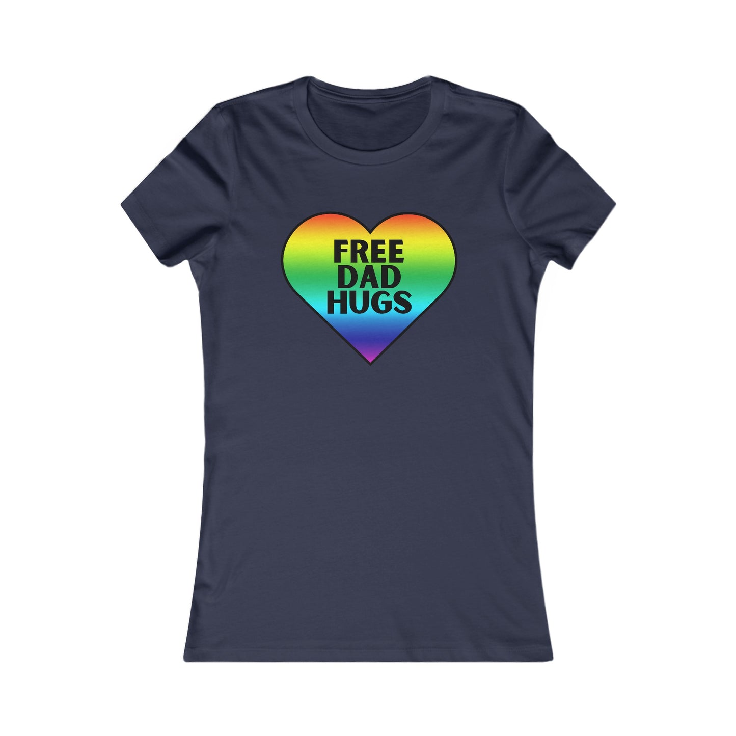 Free Dad Hugs - Soft Cut Favorite Tee - Celebrate Love and Diversity with Our Pride T-Shirt