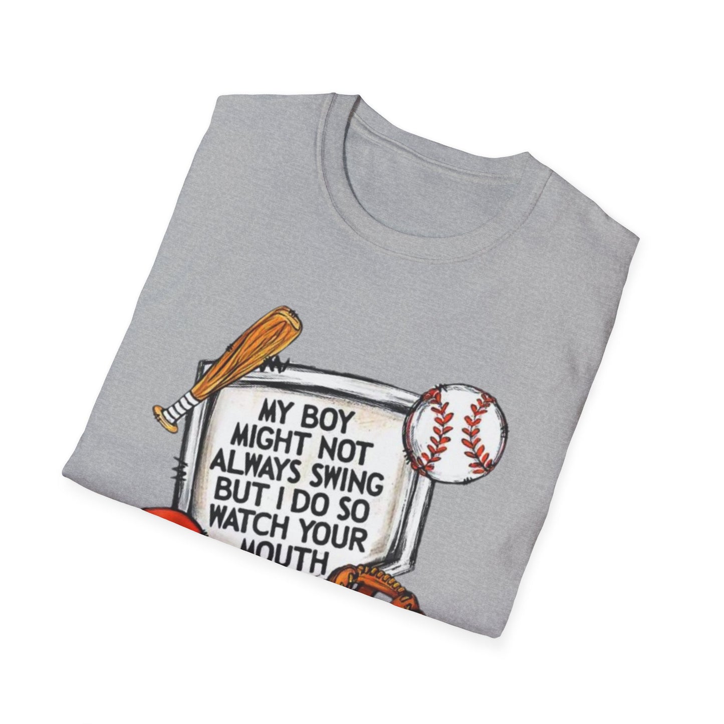 My Boy Might Not Always Swing - Baseball Mom Shirt: Swing into Style - Softstyle T-Shirt