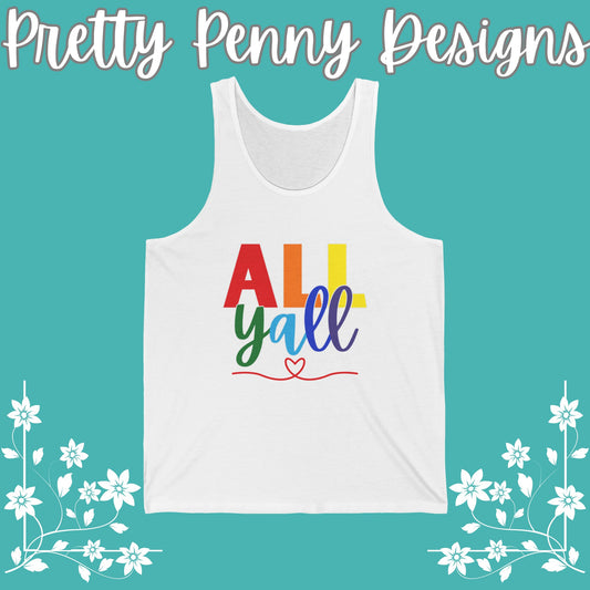 All Y'all - Celebrate Pride - Unisex Jersey Tank - Multiple Color Options