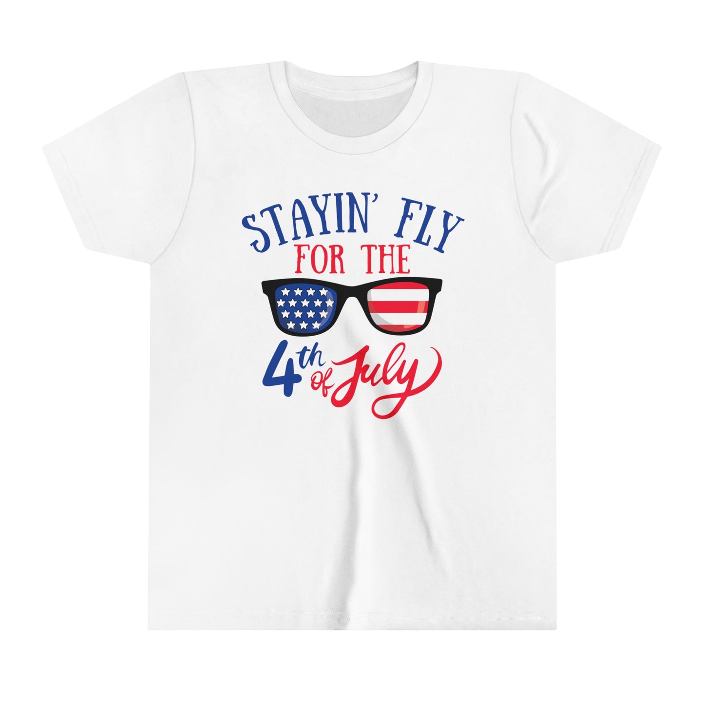 Stayin' Fly for the 4th of July - Youth Short Sleeve Tee