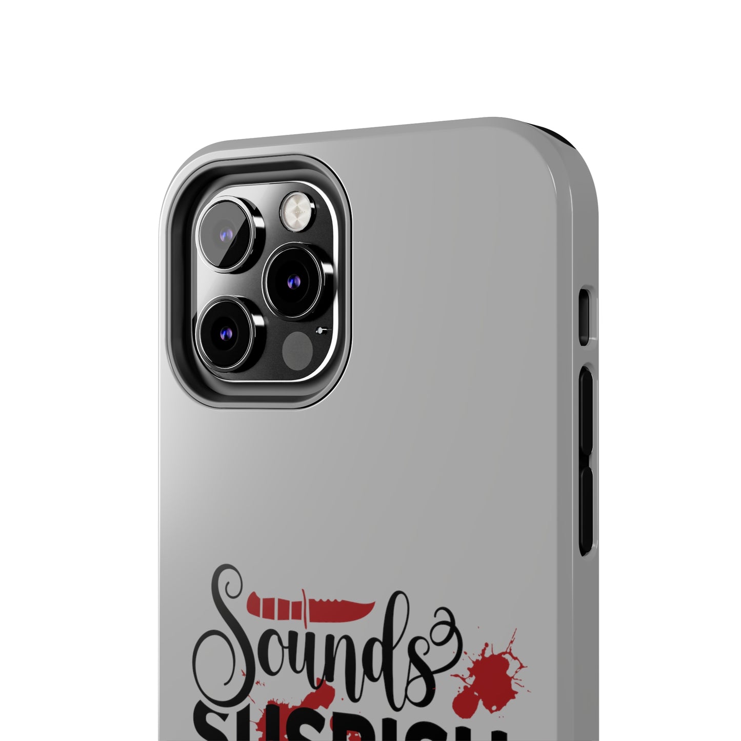 Sounds Suspish I'm In - Phone Case - iPhone 12, 13, 14 Pro, Pro Max - Gray