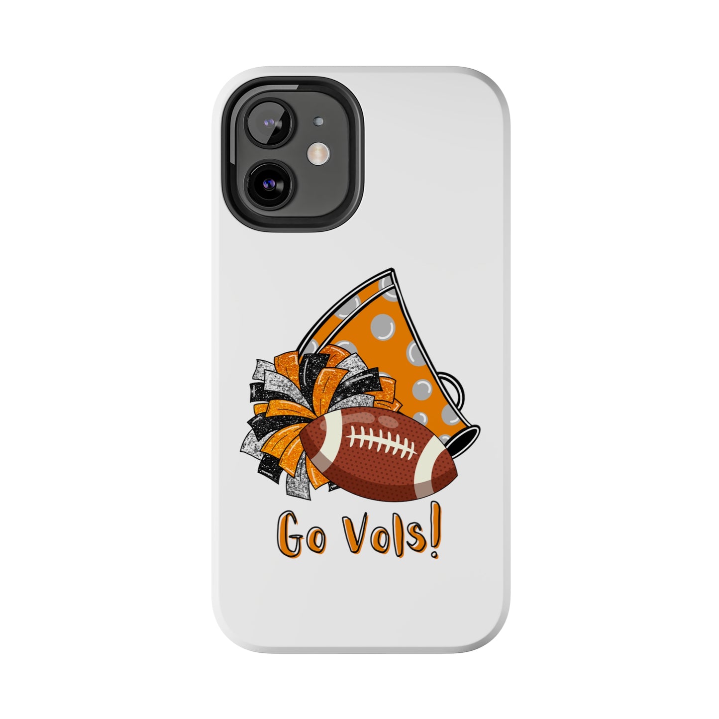 Go Vols! - iPhone Case - UGA Football Fan - iPhone 12, 13, 14, Mini, Pro, Pro Max, etc.