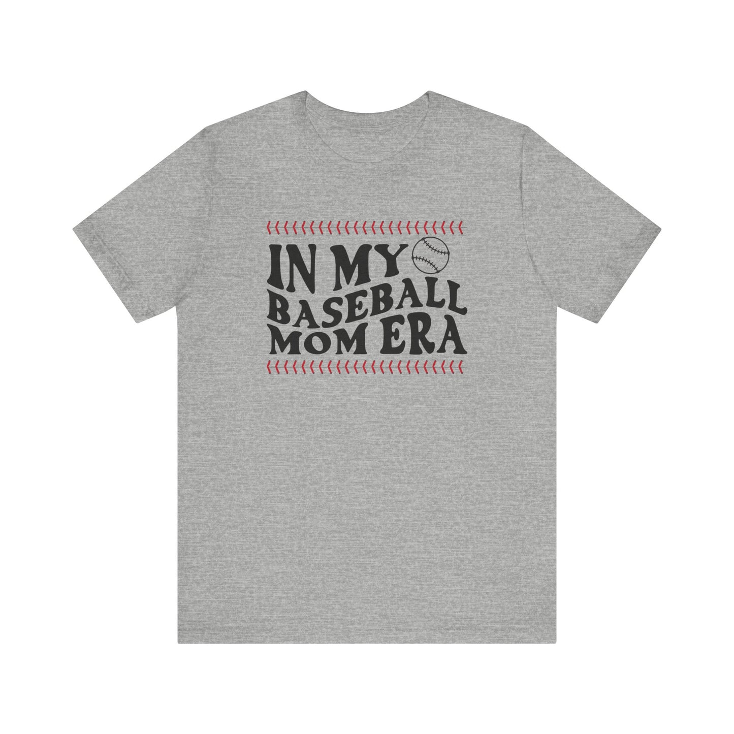 In My Baseball Mom Era - Shirt for Proud Moms - Jersey Short Sleeve Tee