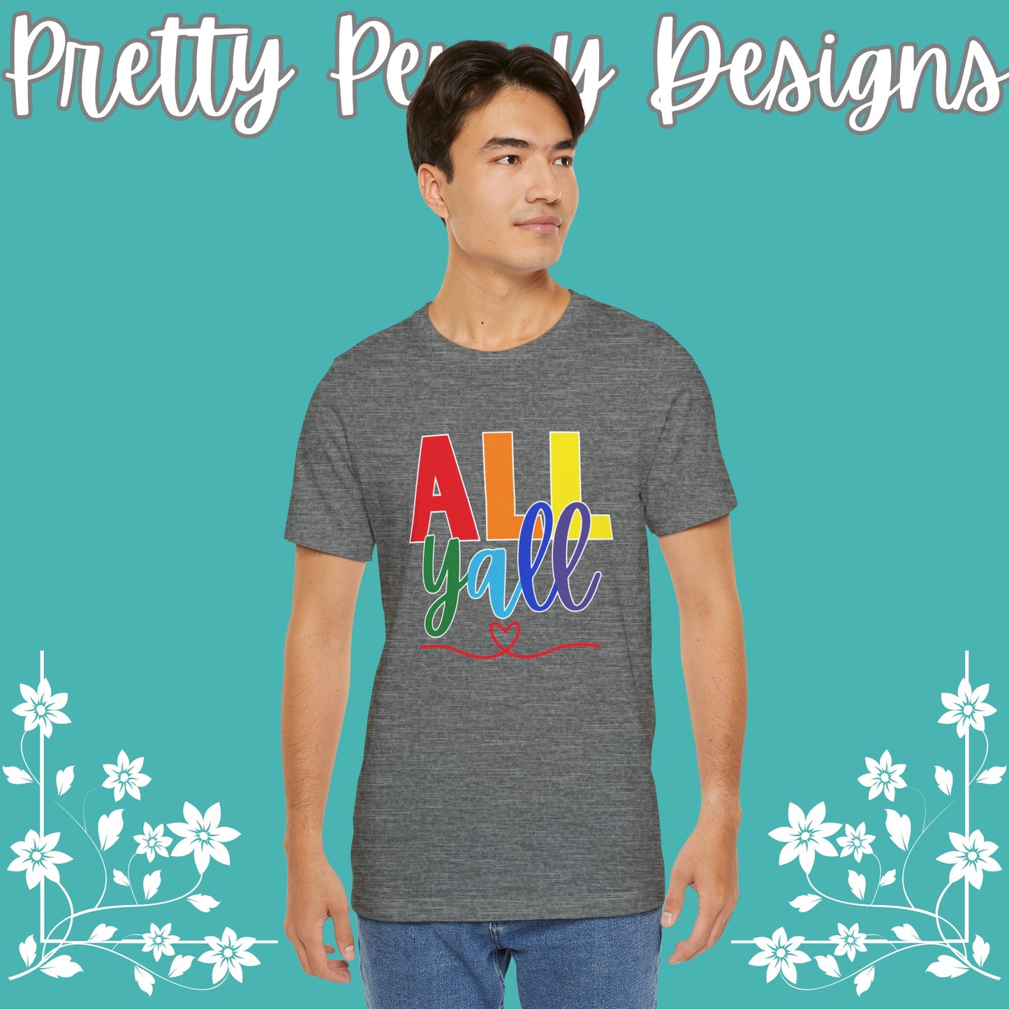 All Y'all - Jersey Short Sleeve Tee - Celebrate Pride - Express Delivery!