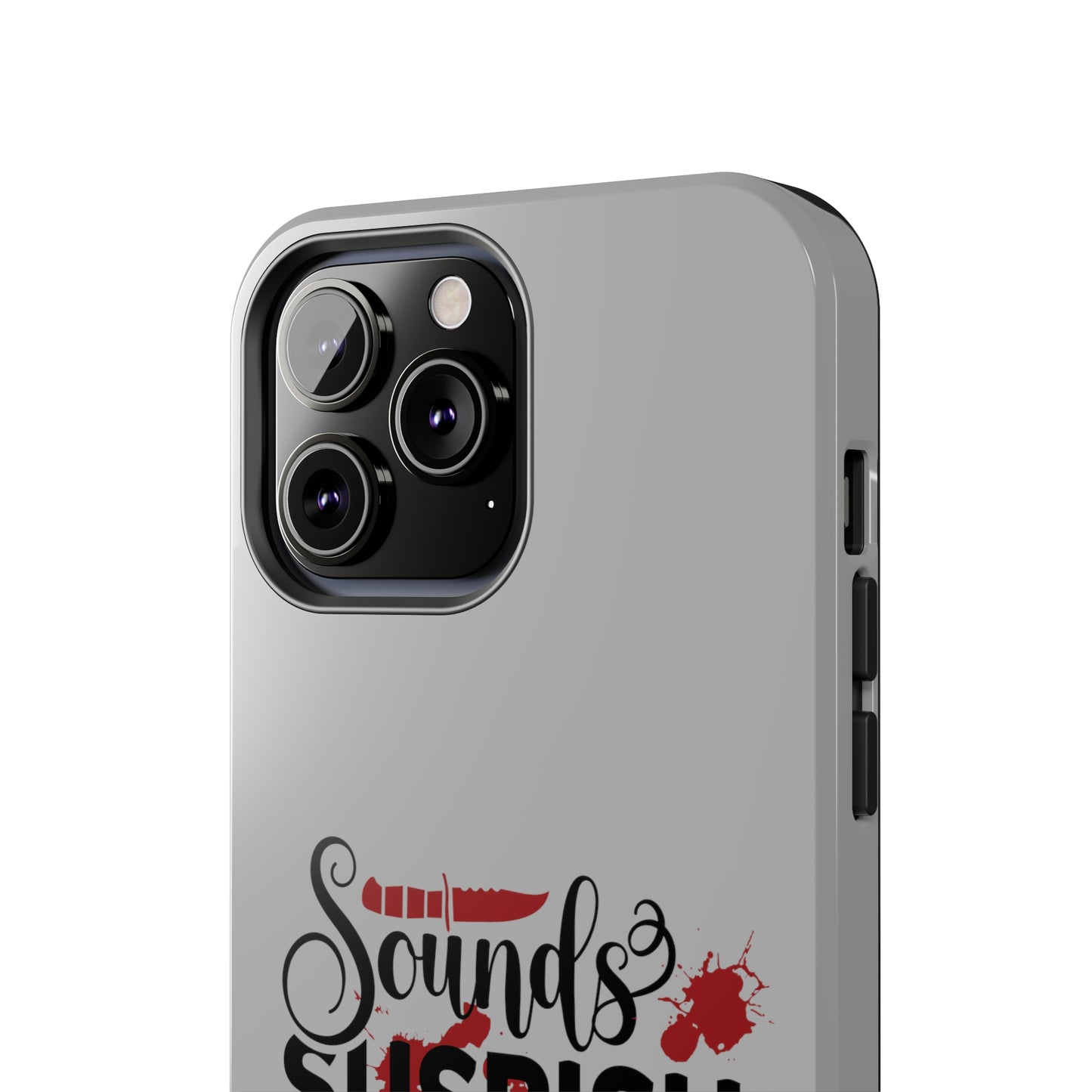 Sounds Suspish I'm In - Phone Case - iPhone 12, 13, 14 Pro, Pro Max - Gray