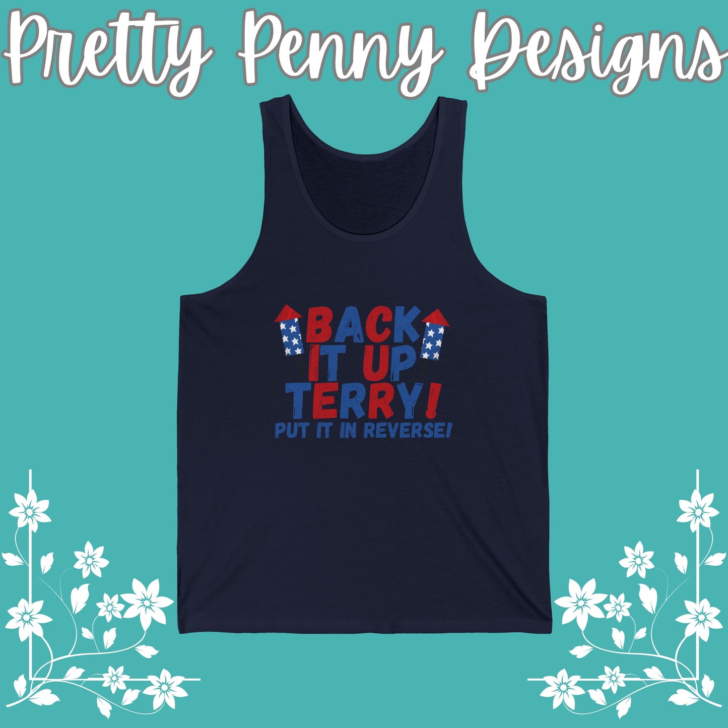 Back it Up Terry! Put it in Reverse! - July 4th - Women's Jersey Tank - Multiple Color Options