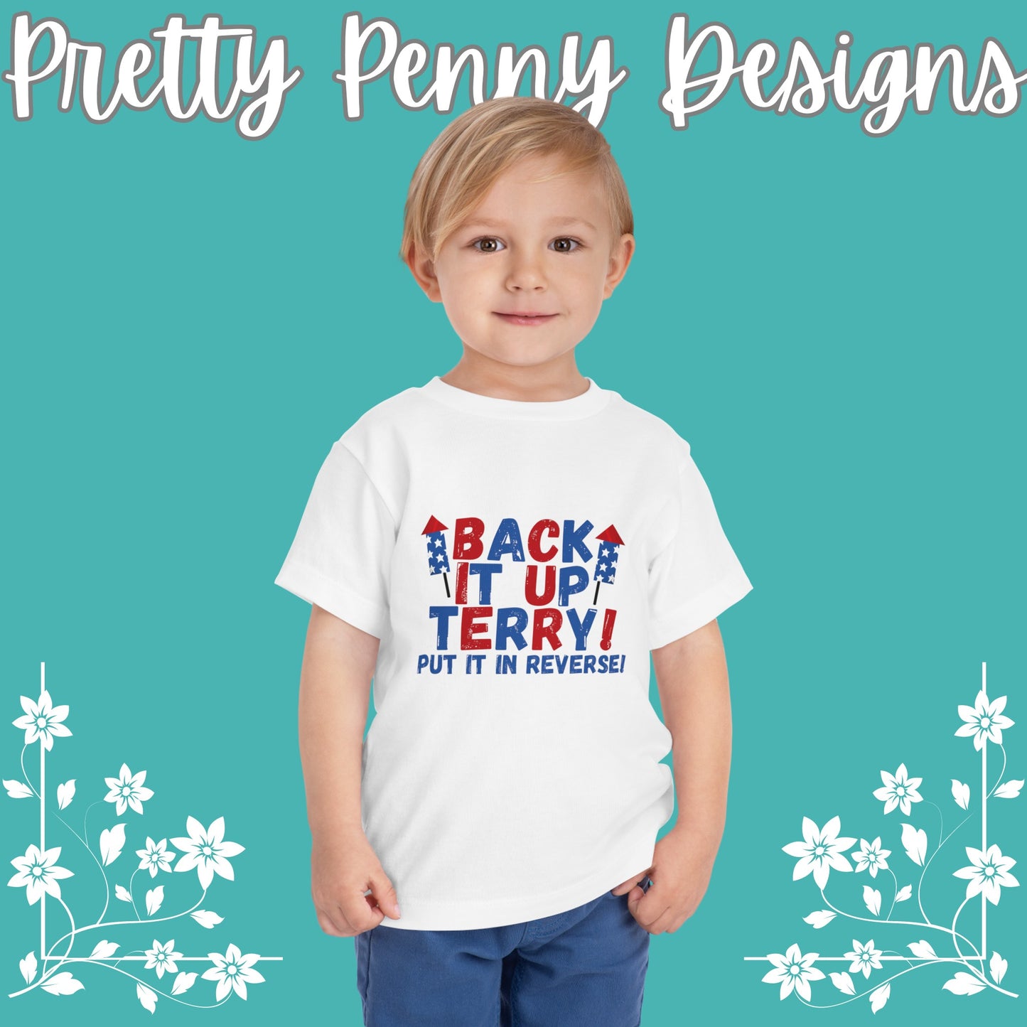 Back it Up Terry, Put it in Reverse! - July 4th - Toddler Short Sleeve Tee