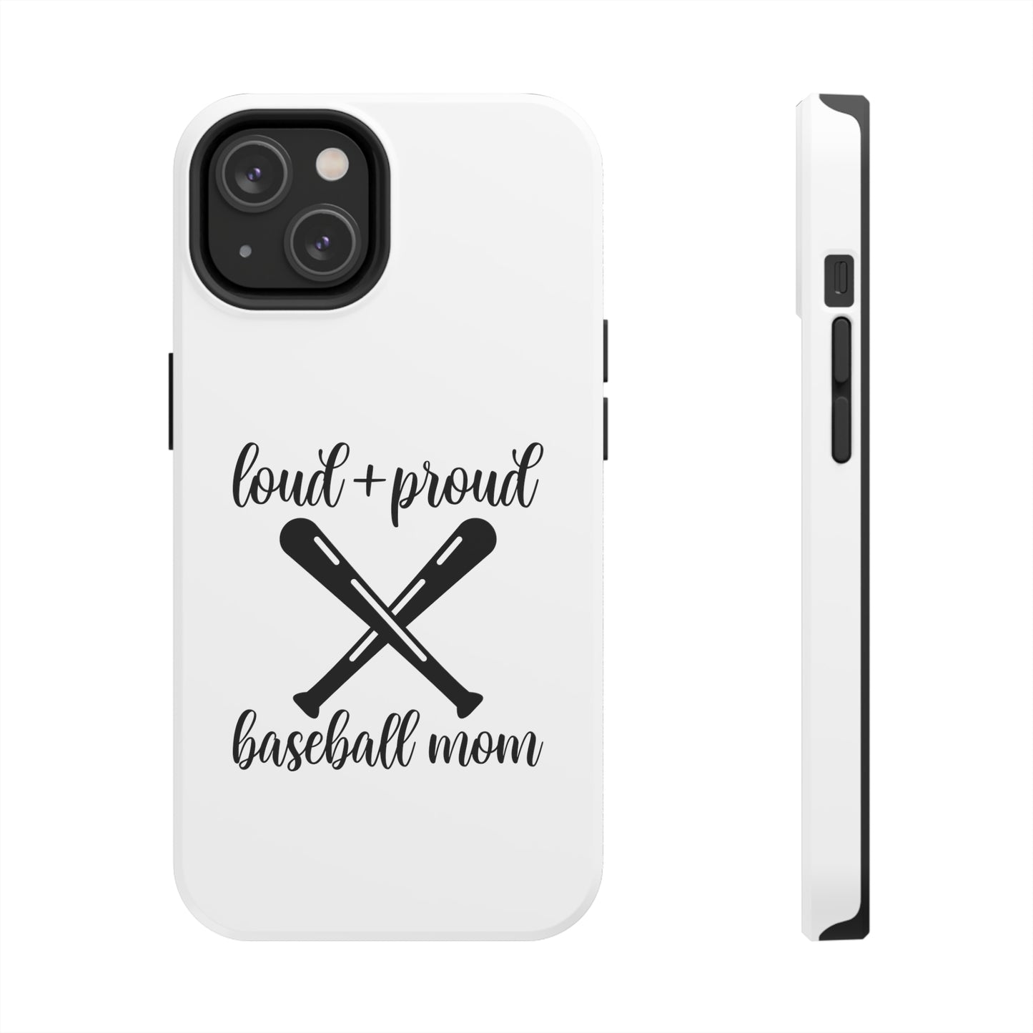 Loud & Proud Baseball Mom - Phone Case