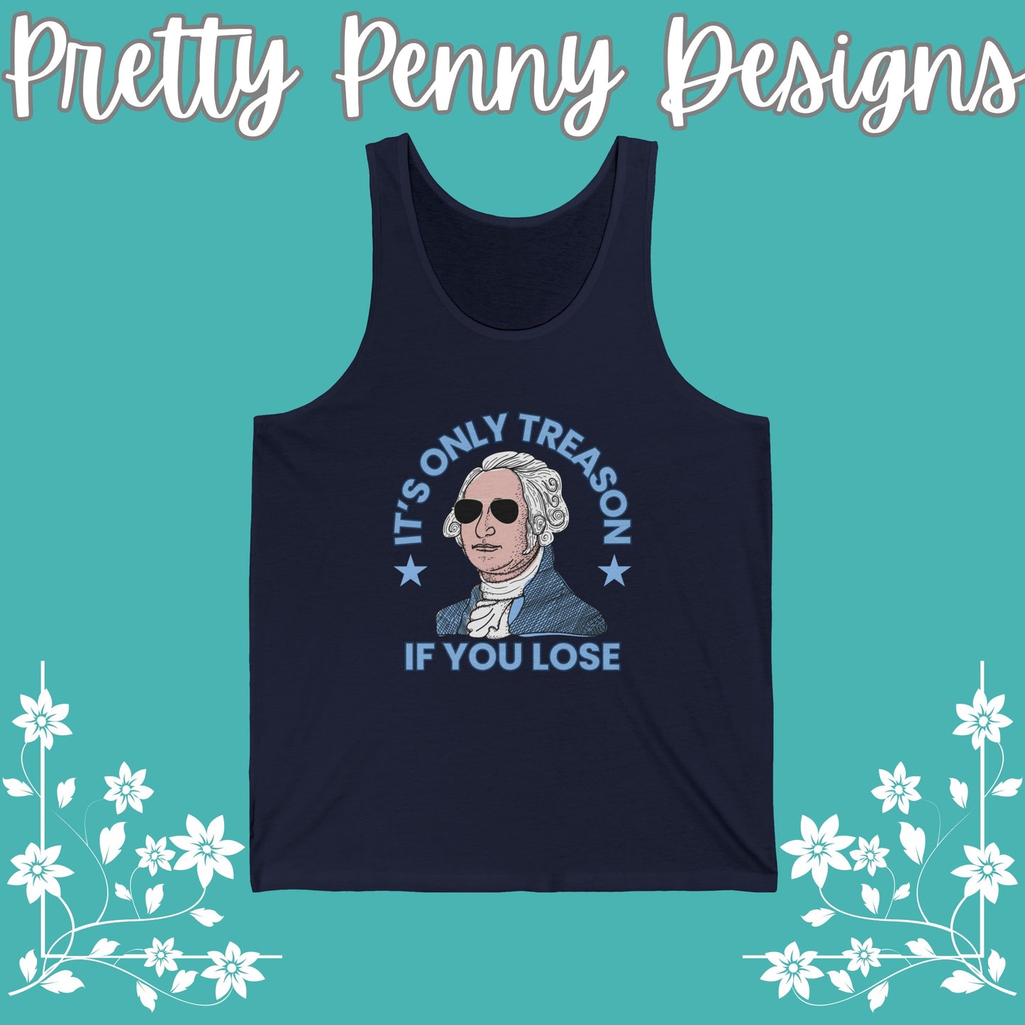 It's Only Treason if You Lose. - July 4th - Women's Jersey Tank - Multiple Color Options