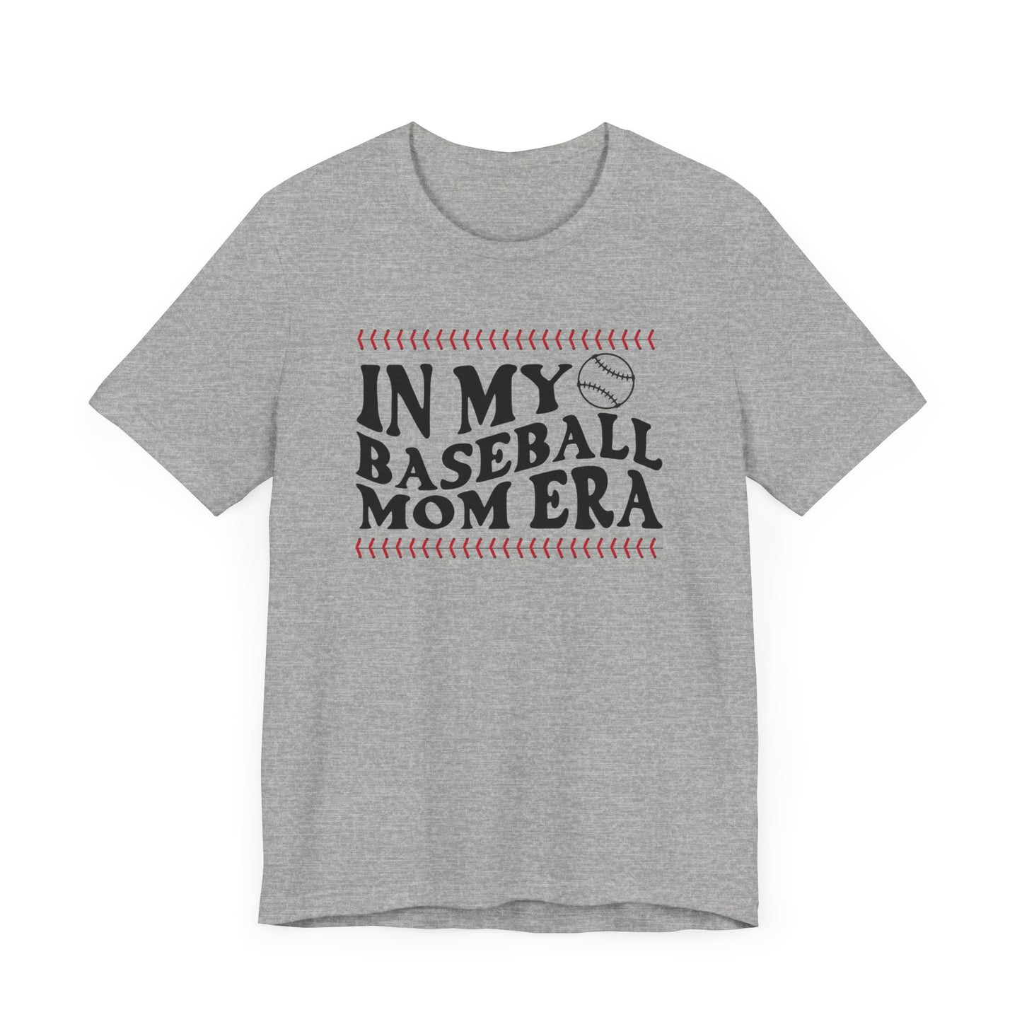 In My Baseball Mom Era - Shirt for Proud Moms - Jersey Short Sleeve Tee