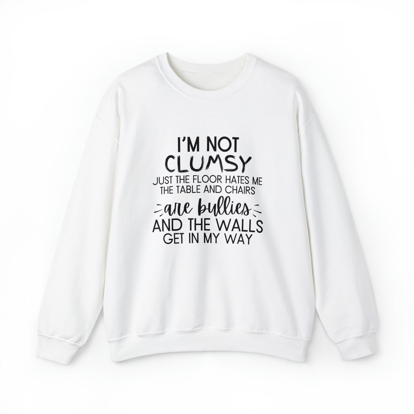 I'm Not Clumsy - Crewneck Sweatshirt - Quirky Humor