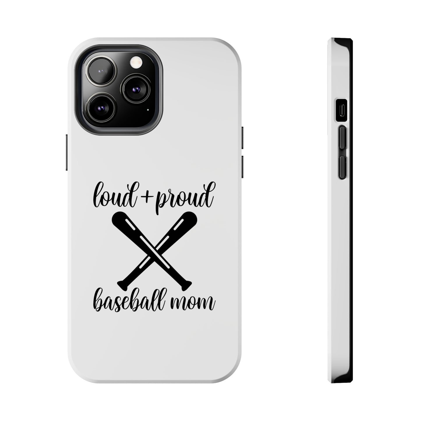 Loud & Proud Baseball Mom - Phone Case