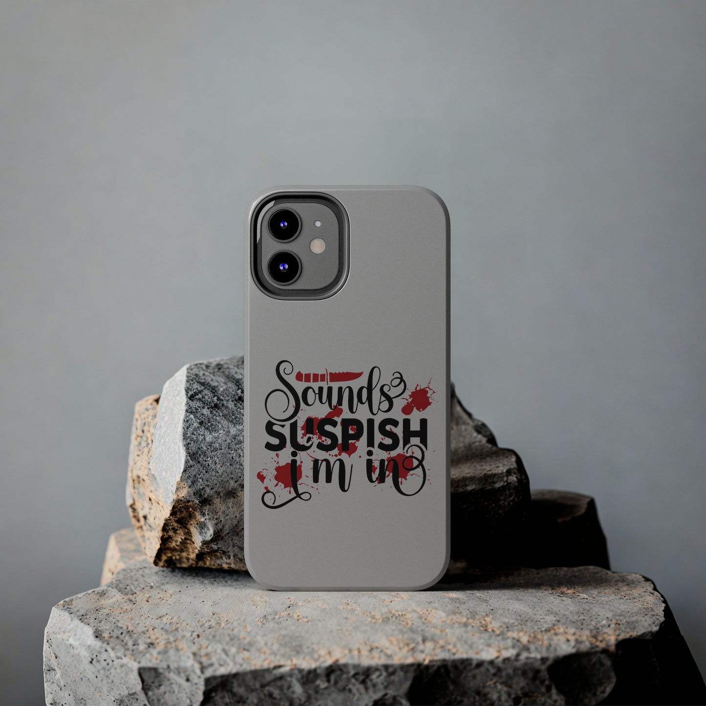 Sounds Suspish I'm In - Phone Case - iPhone 12, 13, 14 Pro, Pro Max - Gray