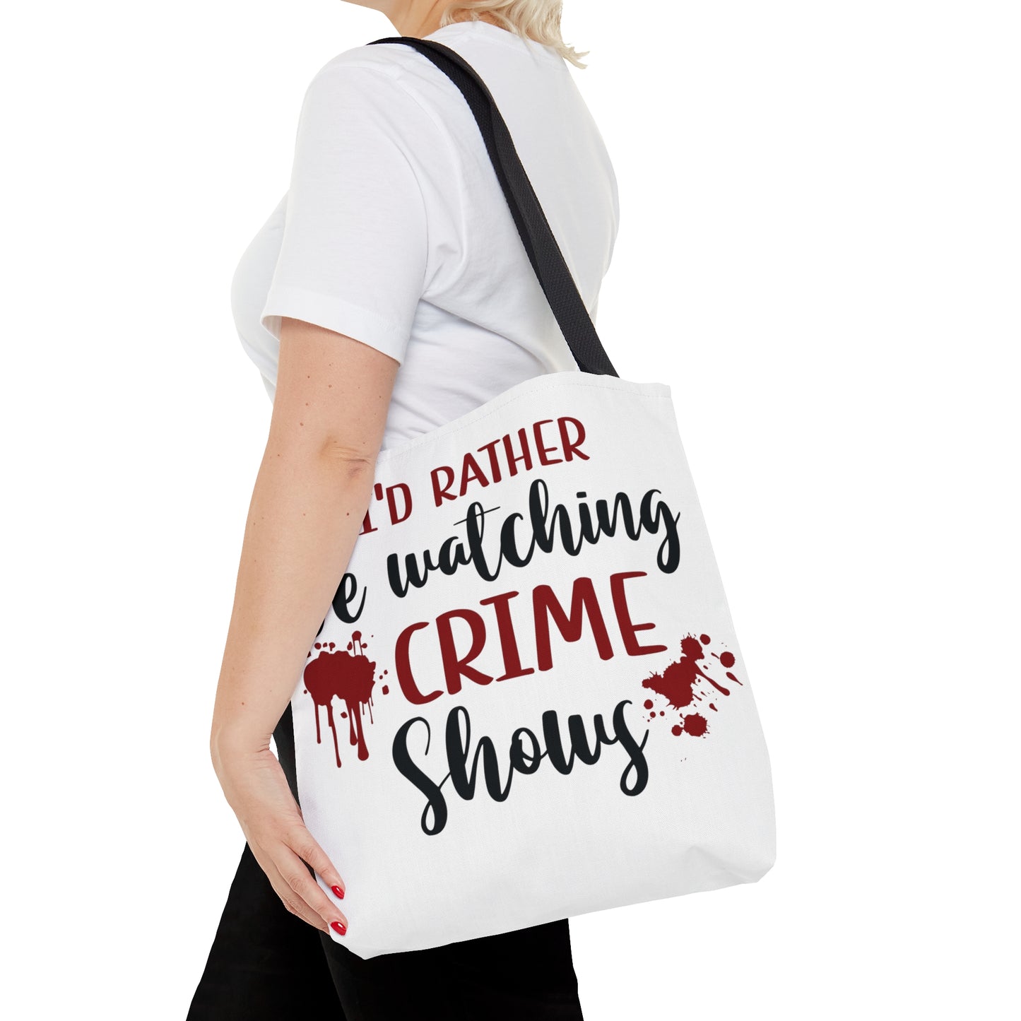 I'd Rather Be Watching Crime Shows - Tote Bag - S/M/L - Funny Gift