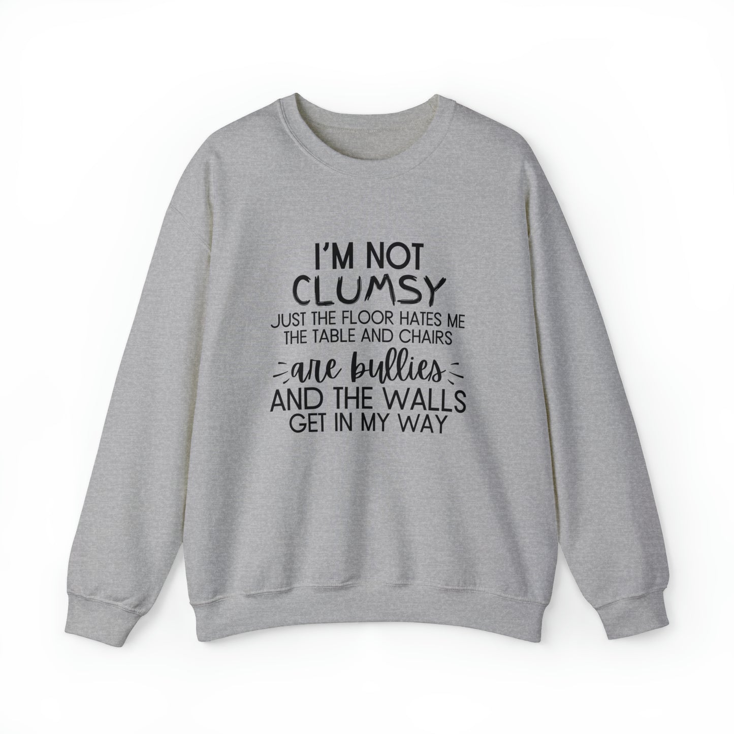 I'm Not Clumsy - Crewneck Sweatshirt - Quirky Humor