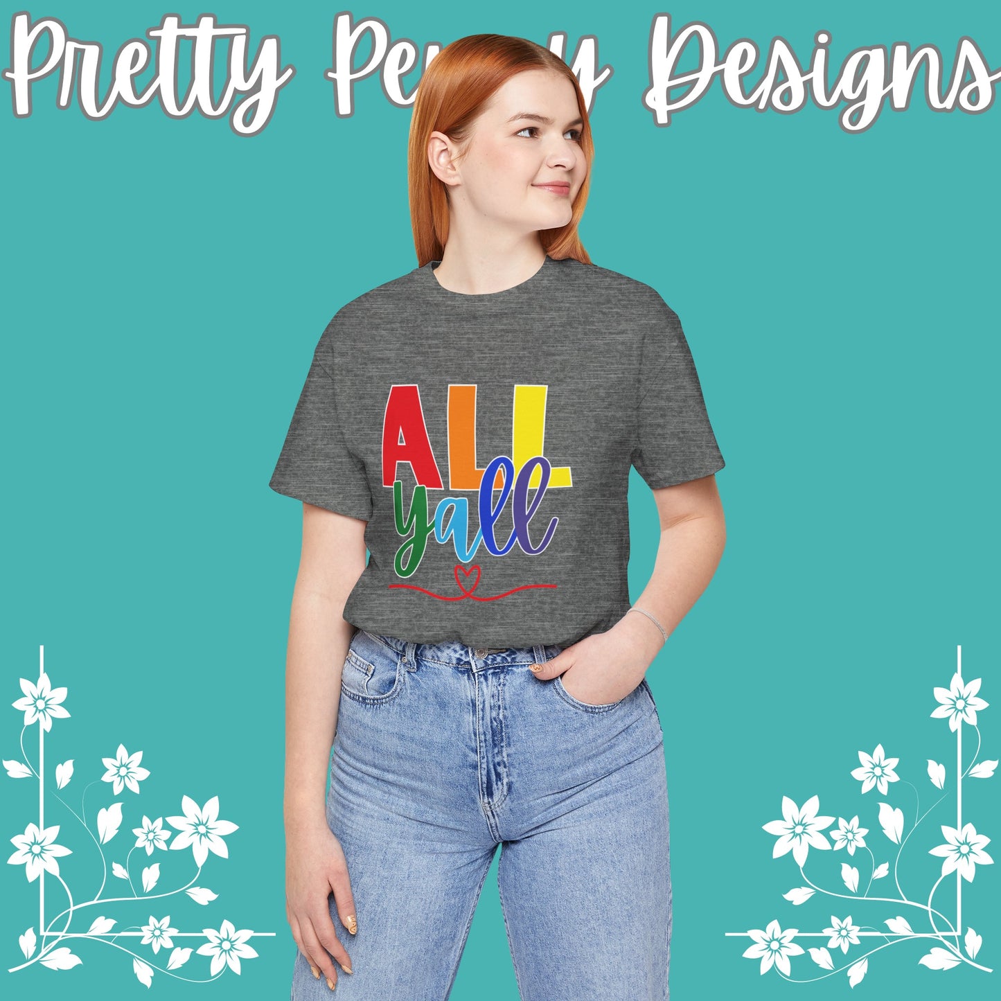 All Y'all - Jersey Short Sleeve Tee - Celebrate Pride - Express Delivery!