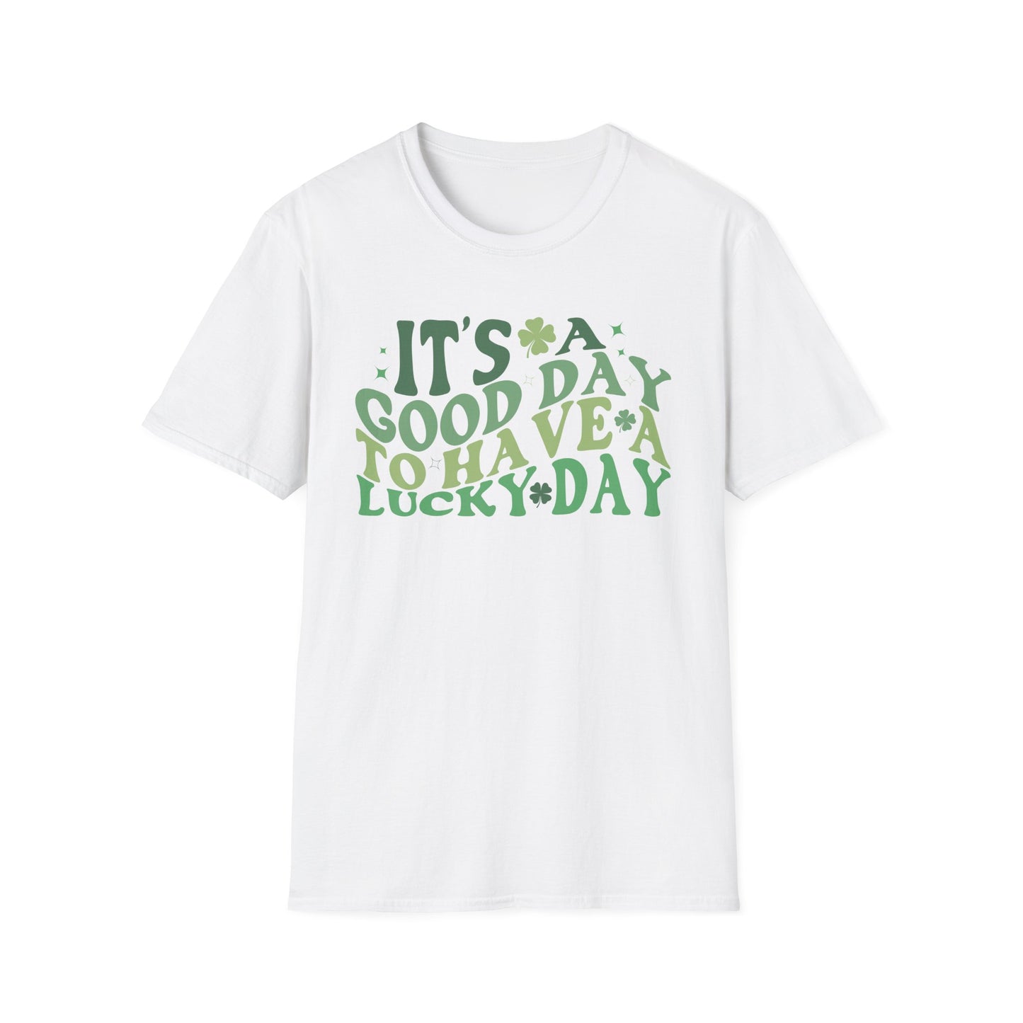 It's a Good Day to Have a Lucky Day - Softstyle T-Shirt - St. Patrick's Day - March Tees