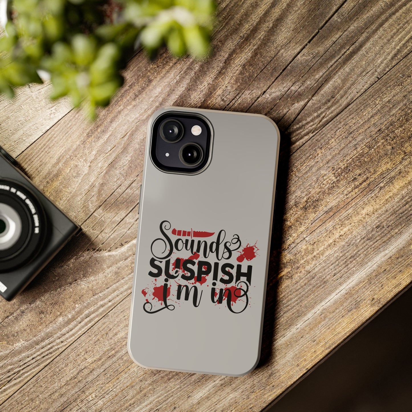 Sounds Suspish I'm In - Phone Case - iPhone 12, 13, 14 Pro, Pro Max - Gray