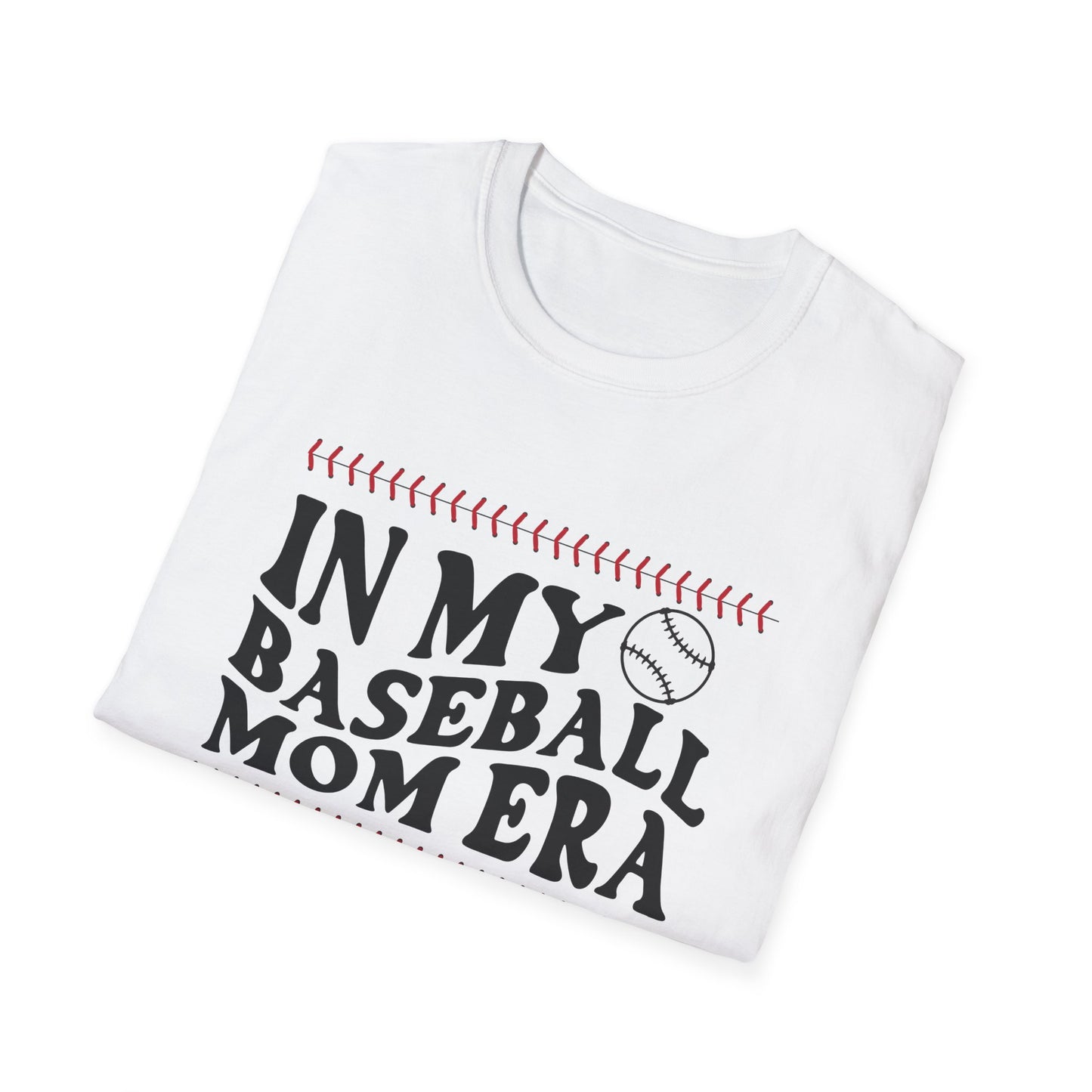 In My Baseball Mom Era - Baseball Mom Shirt: Swing into Style - Softstyle T-Shirt