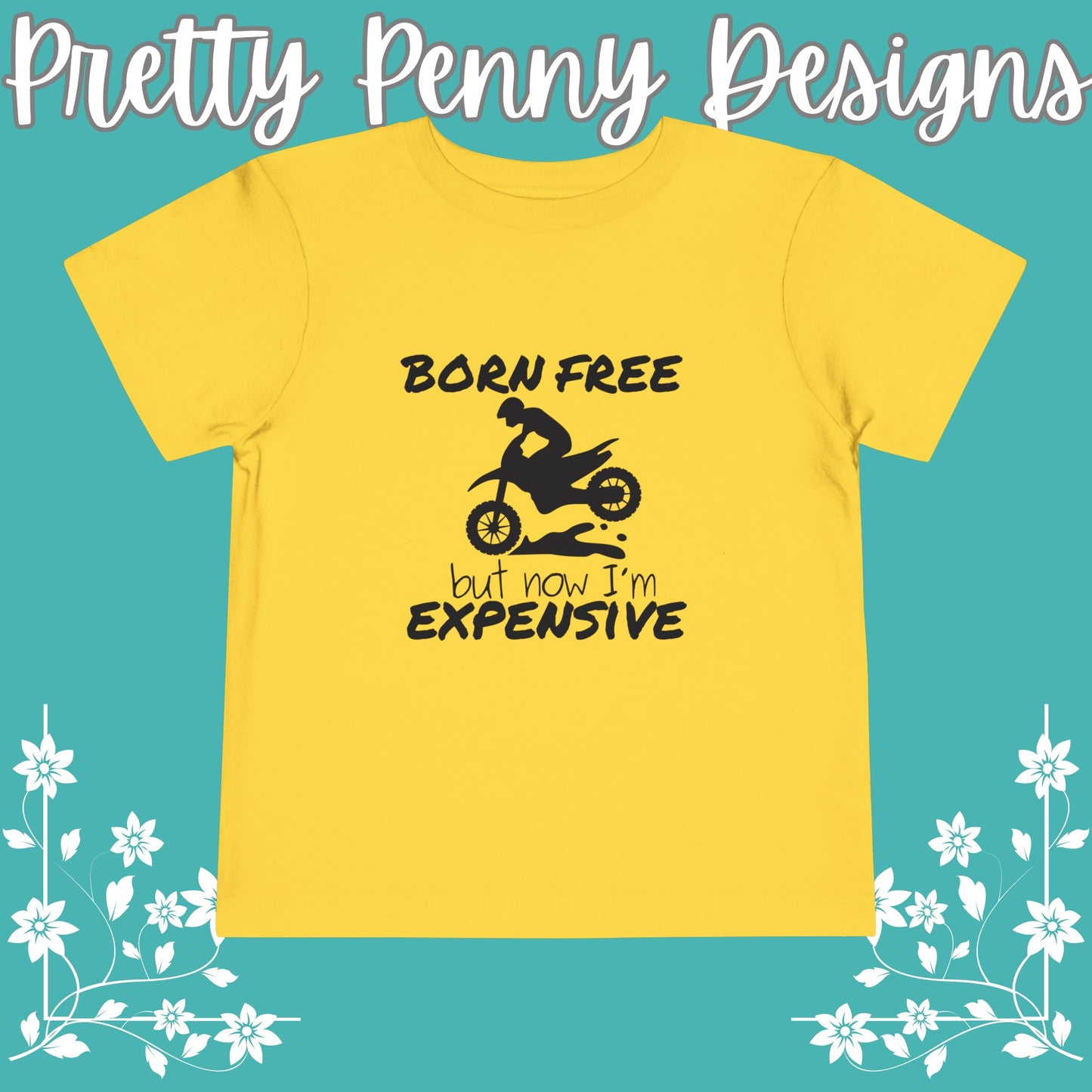 Born Free, but Now I'm Expensive - Toddler Short Sleeve Tee - Dirtbike Tee - Black Text