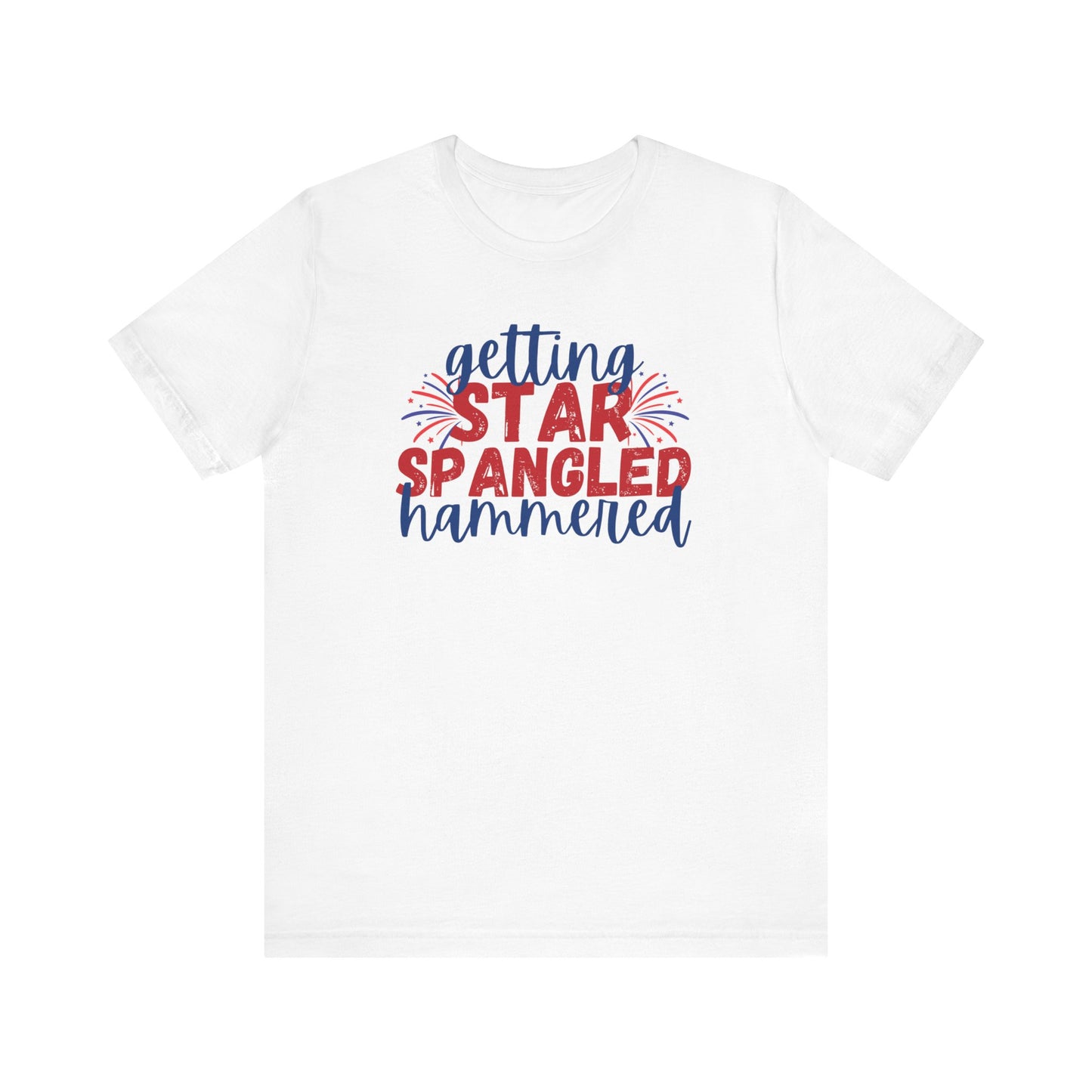 Getting Star Spangled Hammered - Celebrate Independence Day in Style with Our July 4th T-Shirt